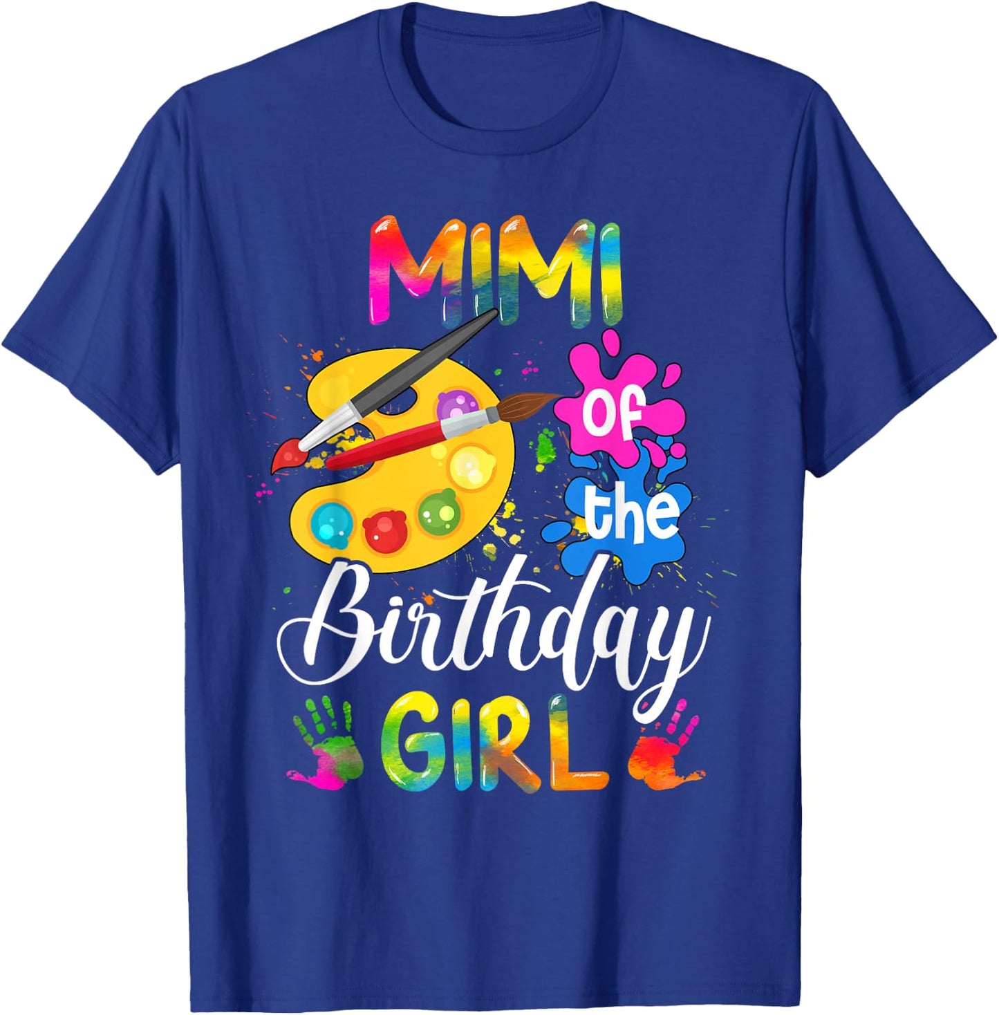 Mimi of The Birthday Girl Funny Artist Art Color Birthday T-Shirt - T-Shirt | Royal