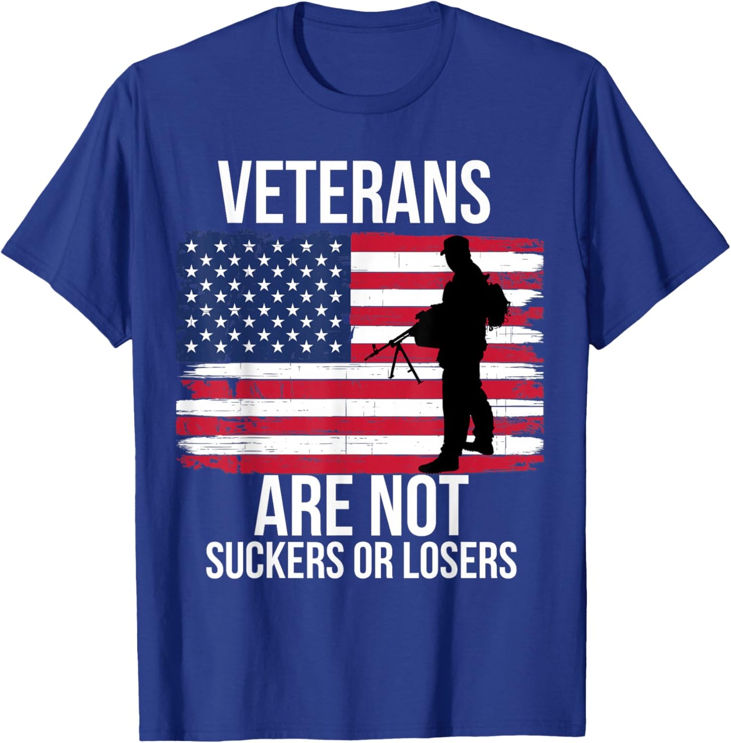 Veterans are Not Suckers Or Losers Biden 2020 Anti Trump T-Shirt - T-Shirt | Royal
