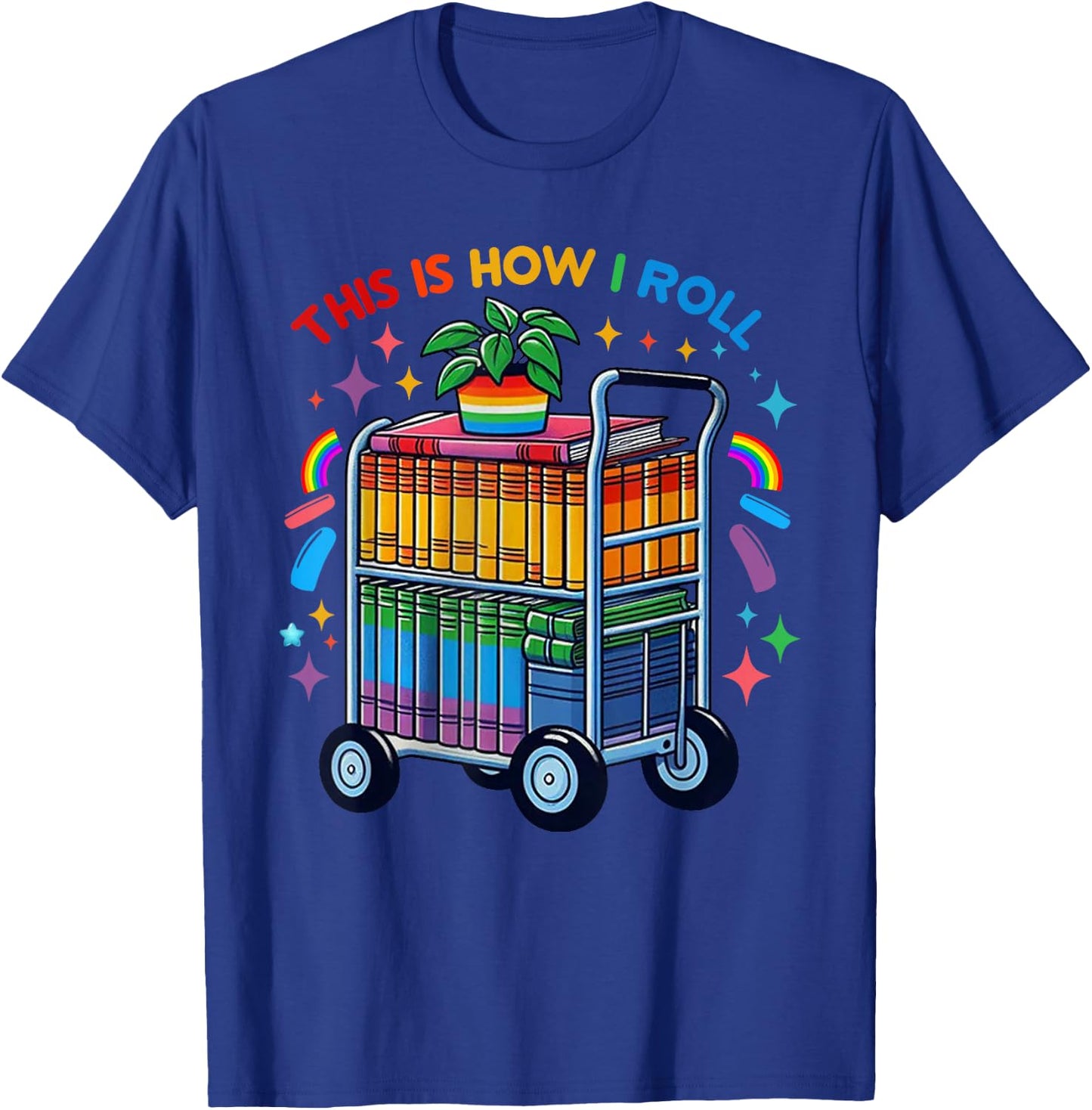 This Is How I Roll, Library, LGBT Pride Month, Queer Bookish T-Shirt - T-Shirt | Royal