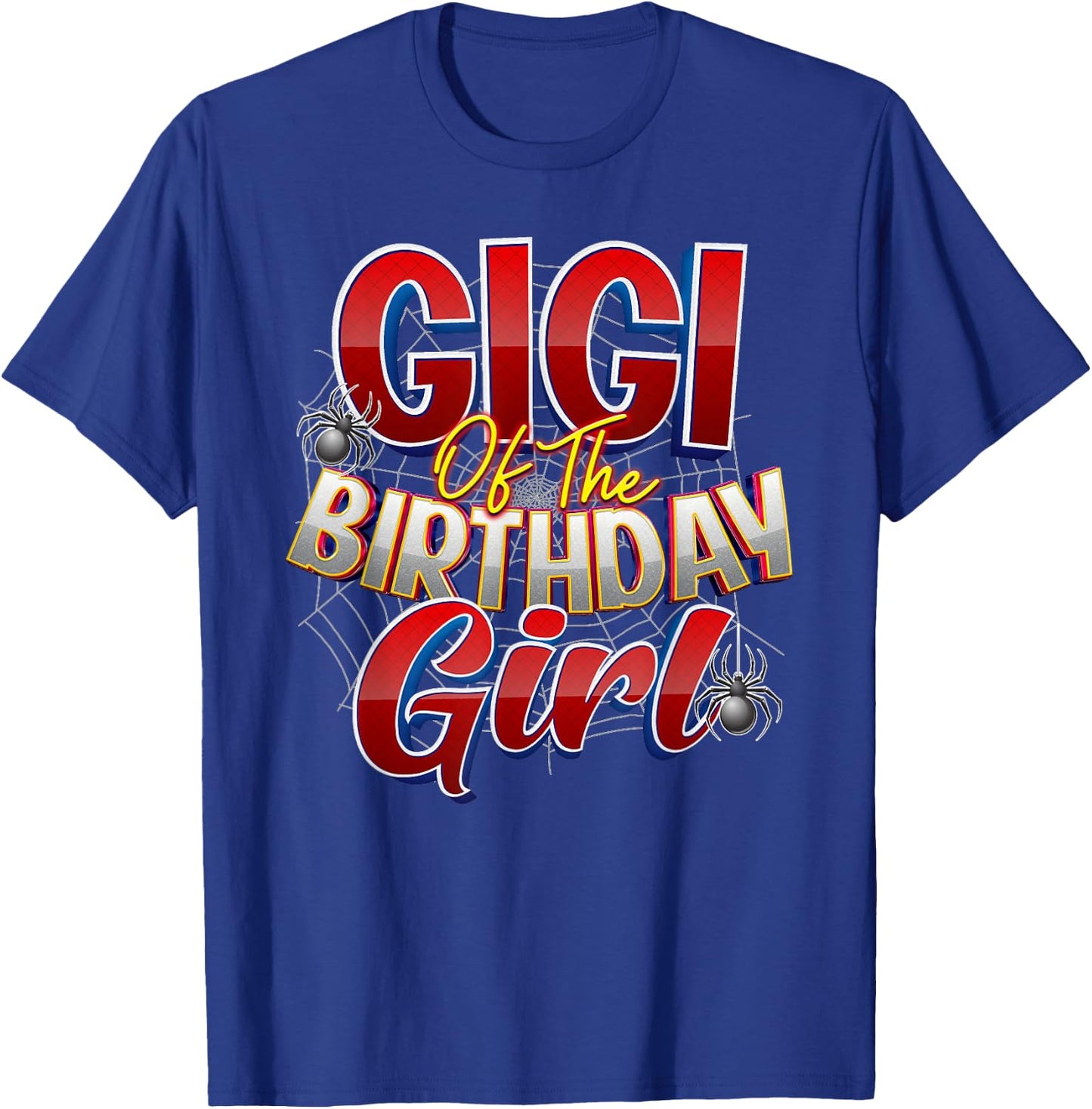 Spider Web Birthday Party Costume Gigi of the Birthday Girl T-Shirt - T-Shirt | Royal