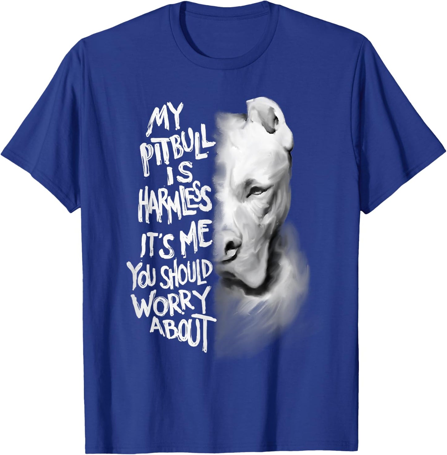 My Pitbull is harmless funny mother's day gift T-Shirt - T-Shirt | Royal