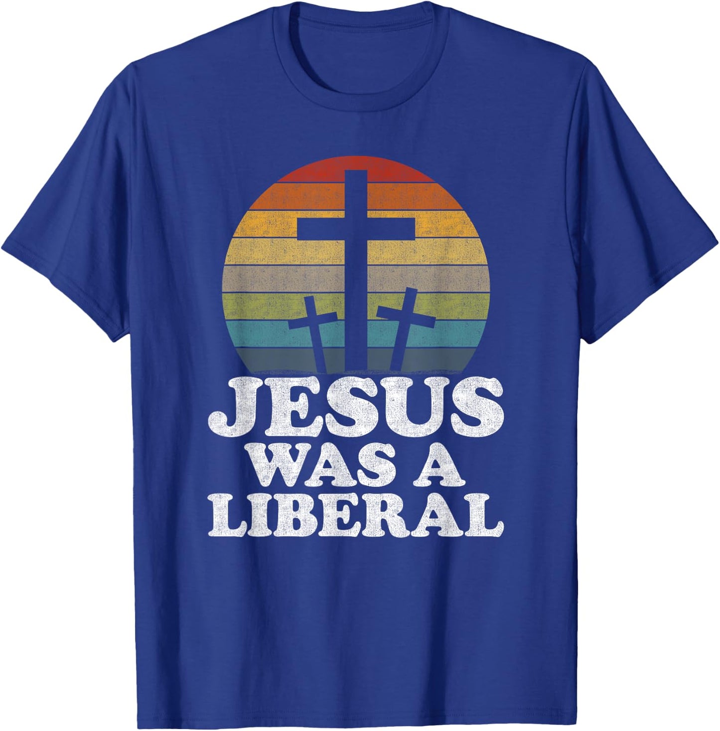 Woke Christian Democrat Jesus Was A Liberal T-Shirt - T-Shirt | Royal