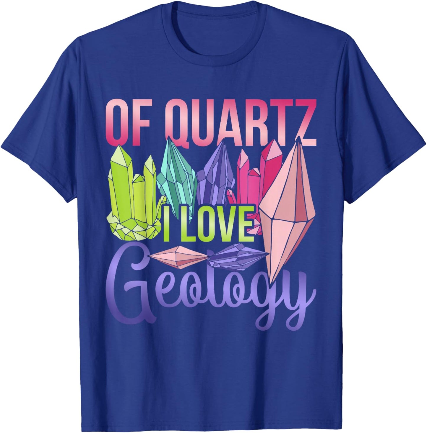 Rock Collector Quartz Geologist Funny Geology T-Shirt - T-Shirt | Royal