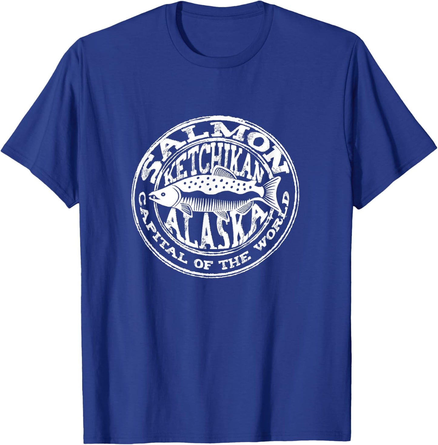 Ketchikan Alaska Salmon Capital of The World Grunge Souvenir T-Shirt - T-Shirt | Royal