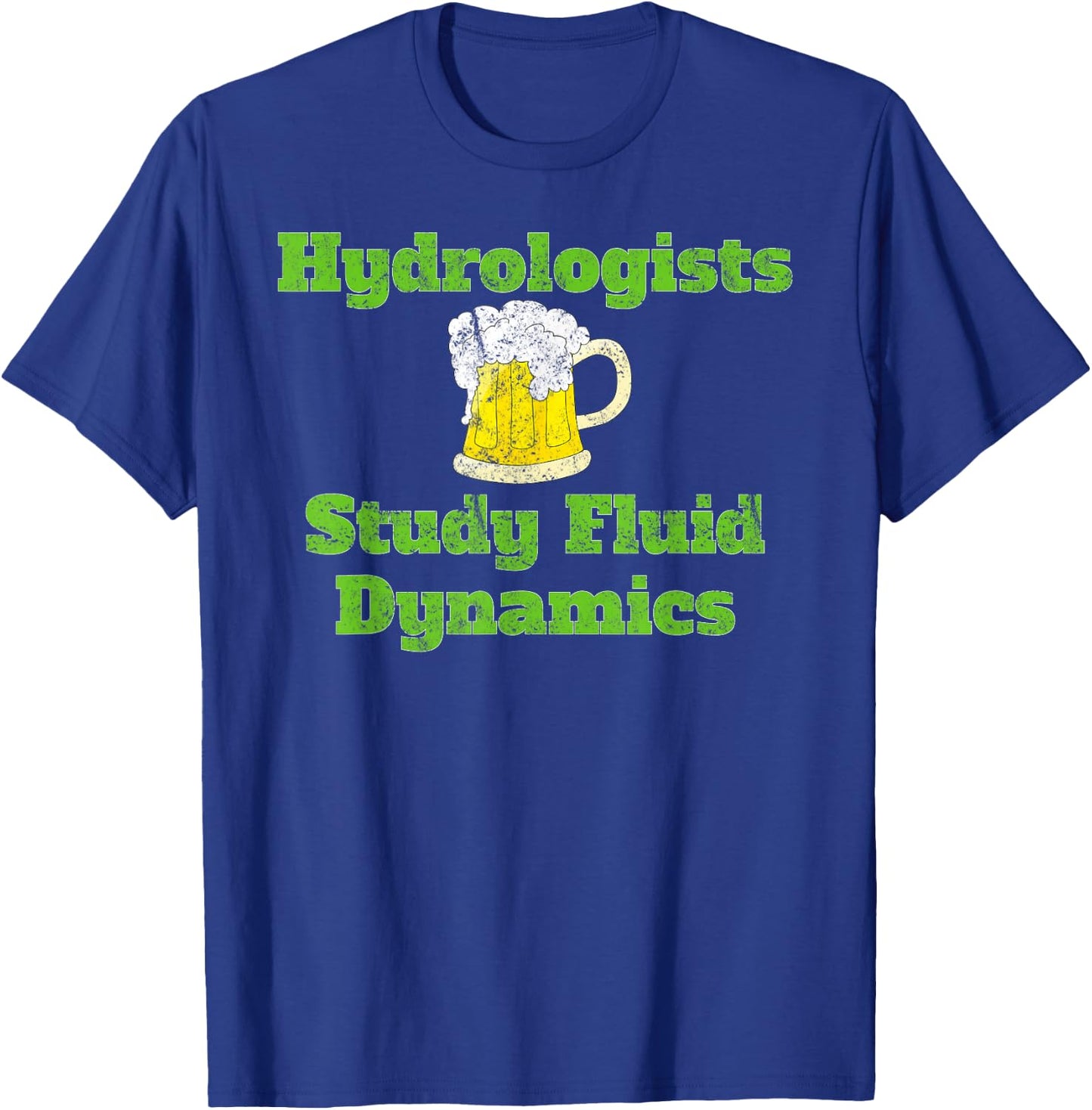 Hydrology Funny Water Science Beer T-Shirt - T-Shirt | Royal