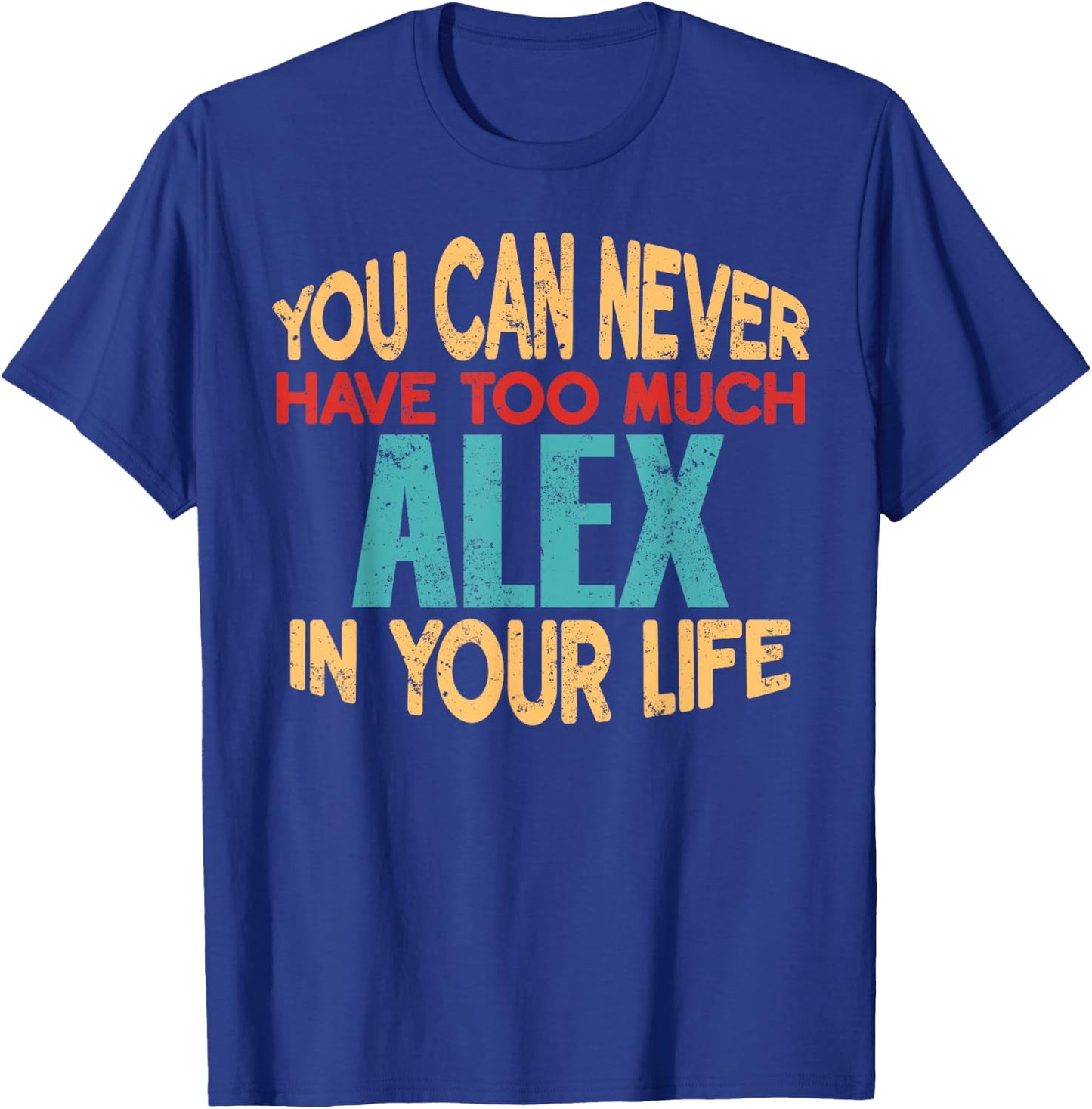 Funny Alex Personalized First Name Joke Item T-Shirt - T-Shirt | Royal