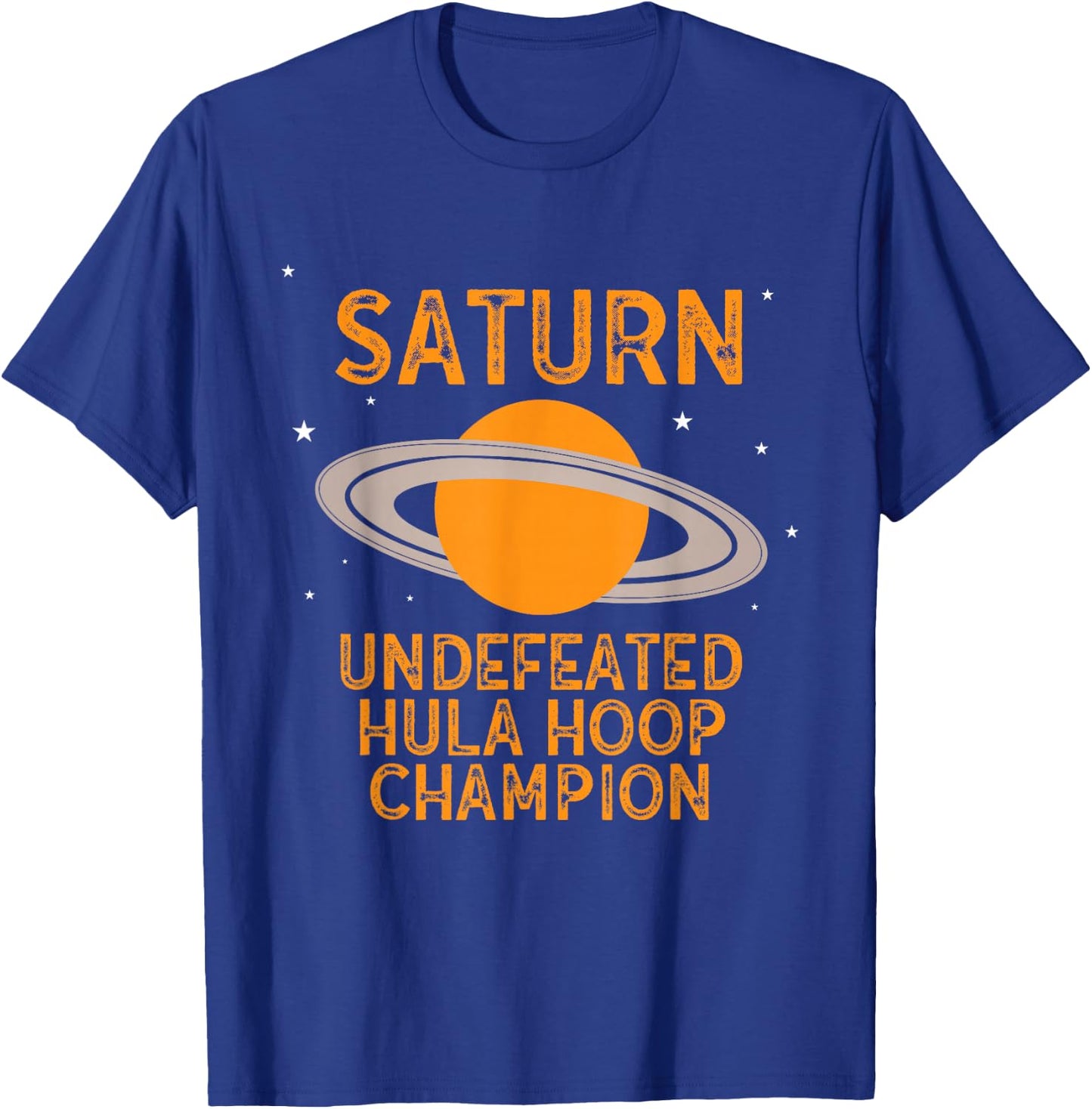 Funny Saturn Undefeated Hula Hoop Champion Planet T-Shirt - T-Shirt | Royal