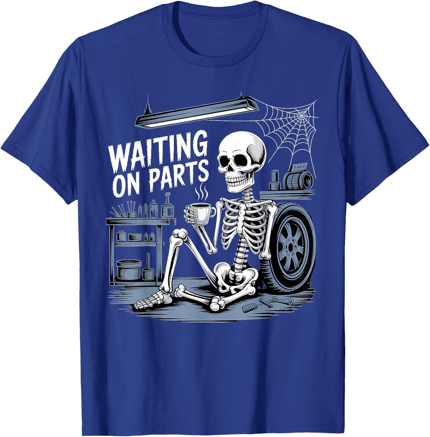 Waiting On Parts Funny Auto Repair Mechanic Skeleton T-Shirt - T-Shirt | Royal