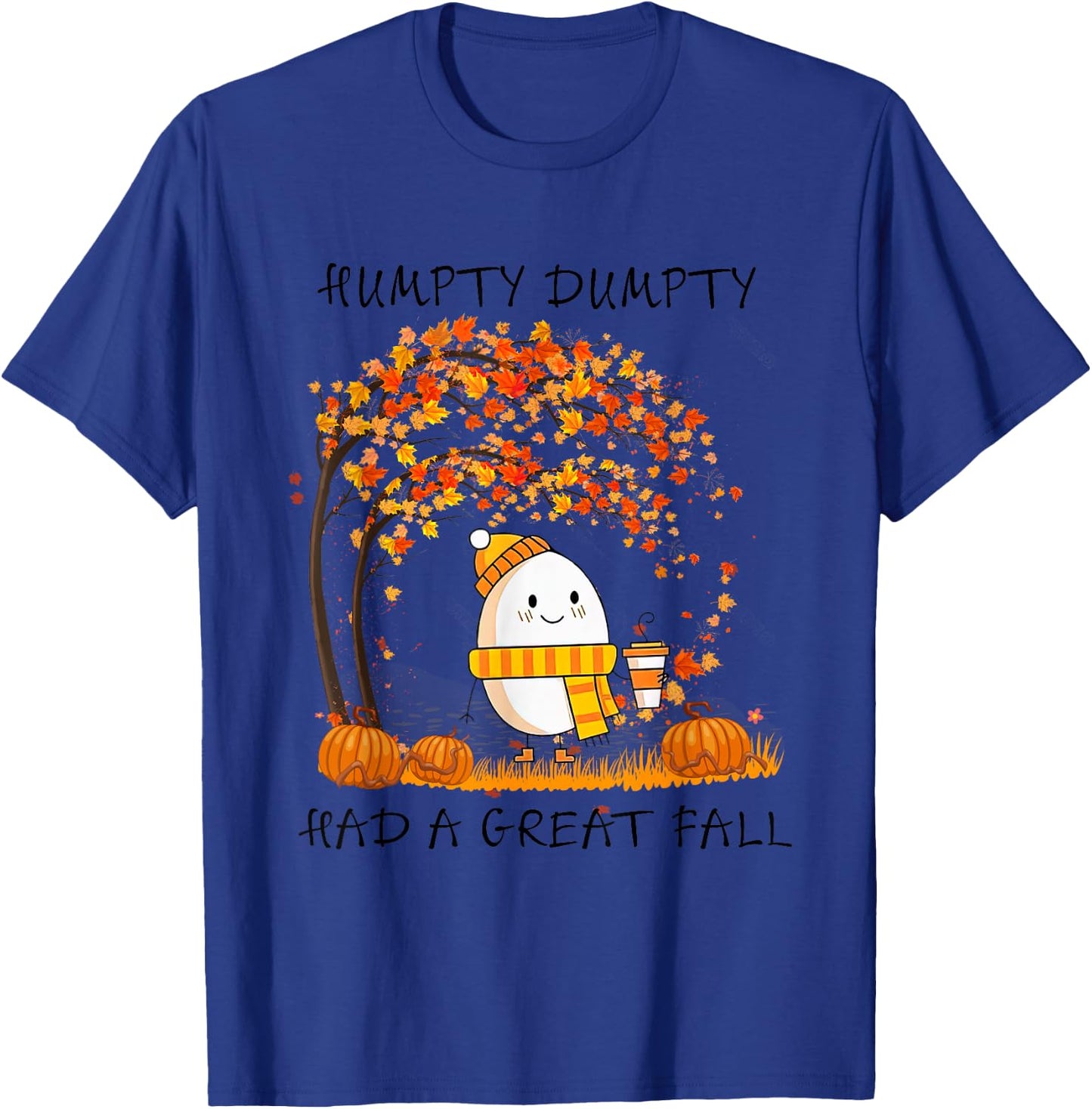 Humpty Dumpty Had A Great Fall Thanksgiving Autumn Halloween T-Shirt - T-Shirt | Royal