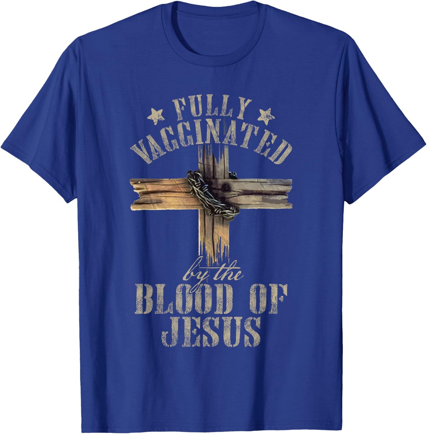 Christian Jesus Lover Fully Vaccinated By The Blood Of Jesus T-Shirt - T-Shirt | Royal