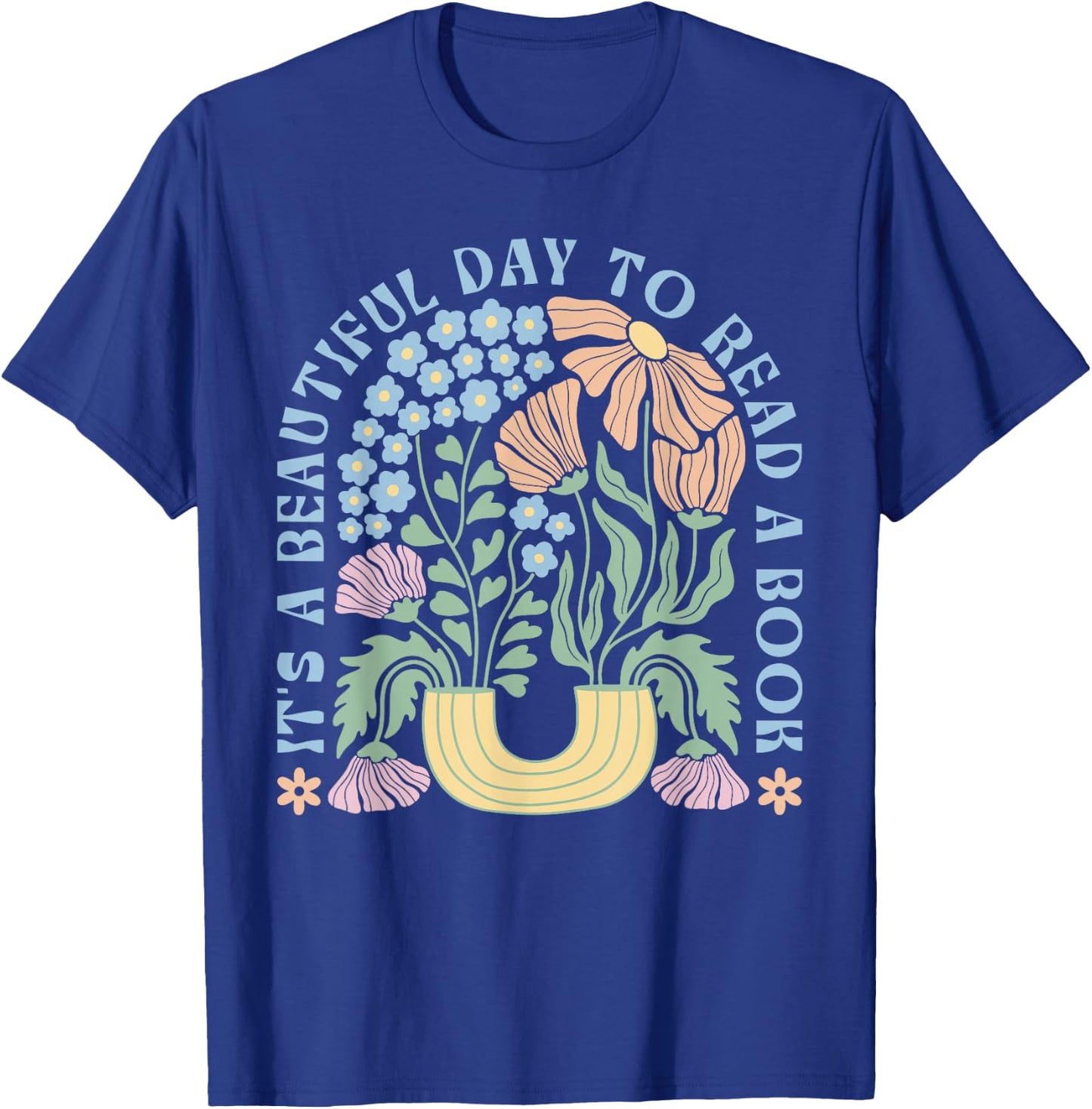 It's A Beautiful Day To Read A Book Librarian Book Lover T-Shirt - T-Shirt | Royal