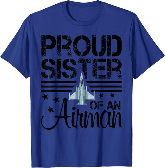 Proud Sister of an Airman Jet Airplane Pilot T-Shirt - T-Shirt | Royal