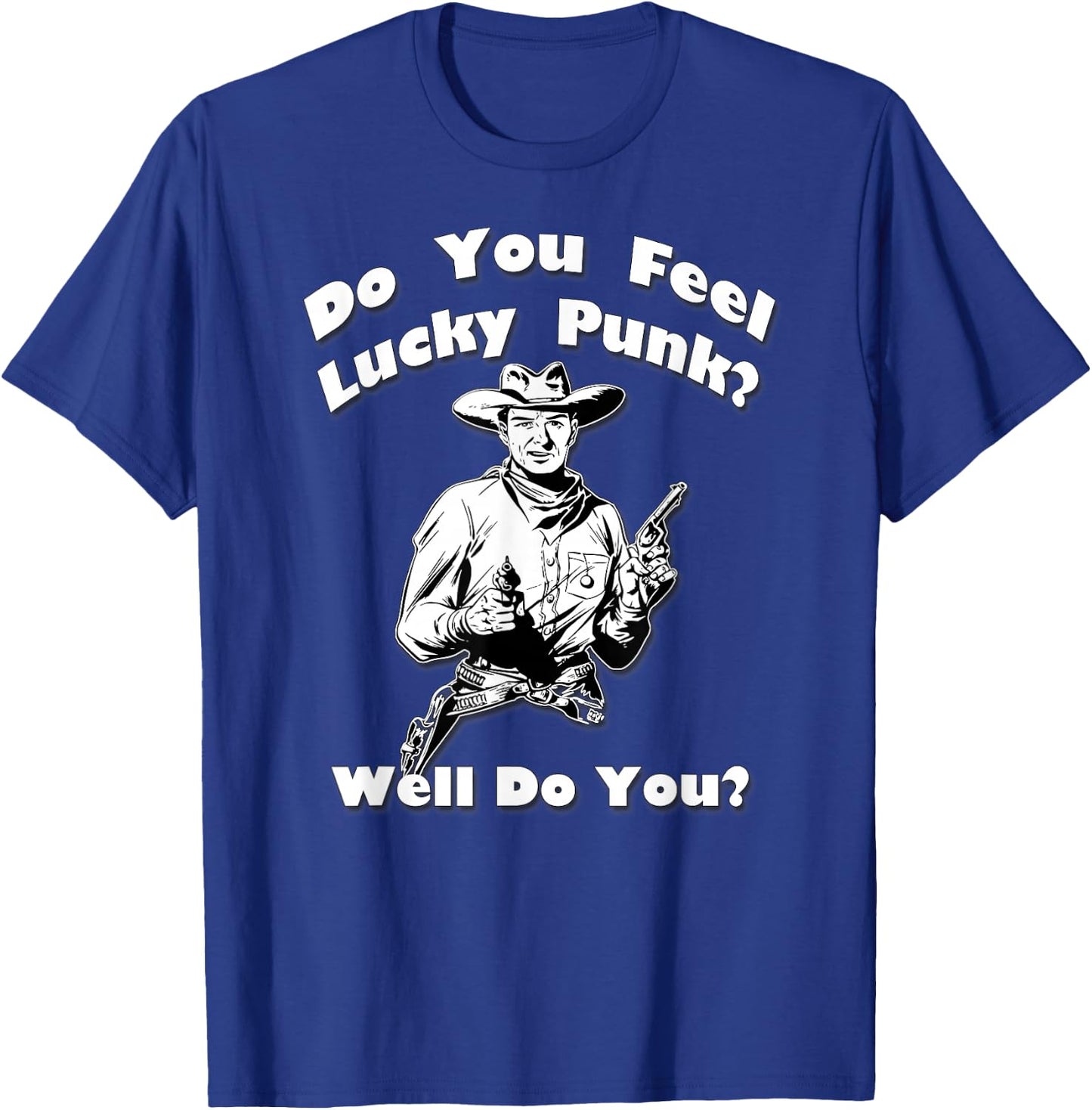 Do You Feel Lucky Punk? Well, Do You? By Yoraytees T-Shirt - T-Shirt | Royal