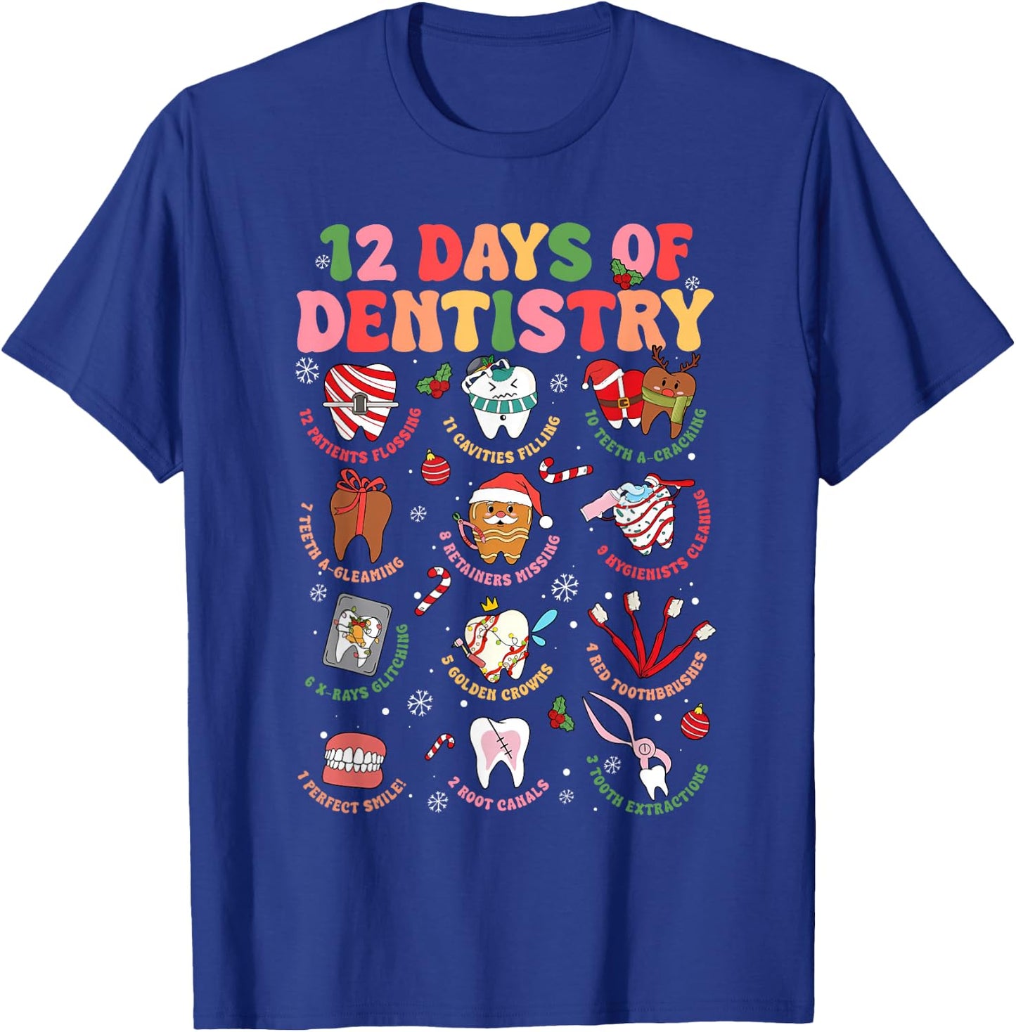 12 Days of Dentistry Dentist Xmas Tooth Christmas Dental T-Shirt - T-Shirt | Royal