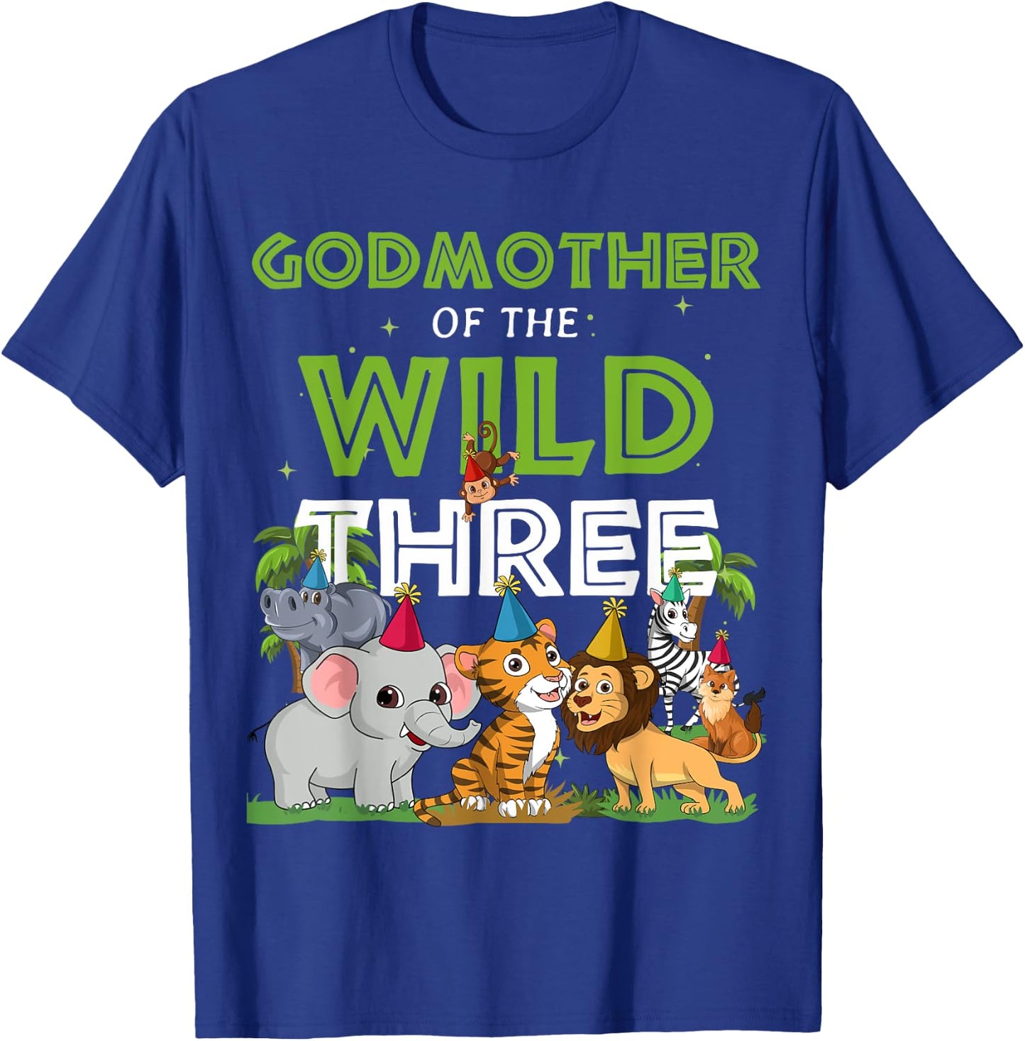 Godmother of the Wild Three Zoo Birthday Safari Jungle Anima T-Shirt - T-Shirt | Royal