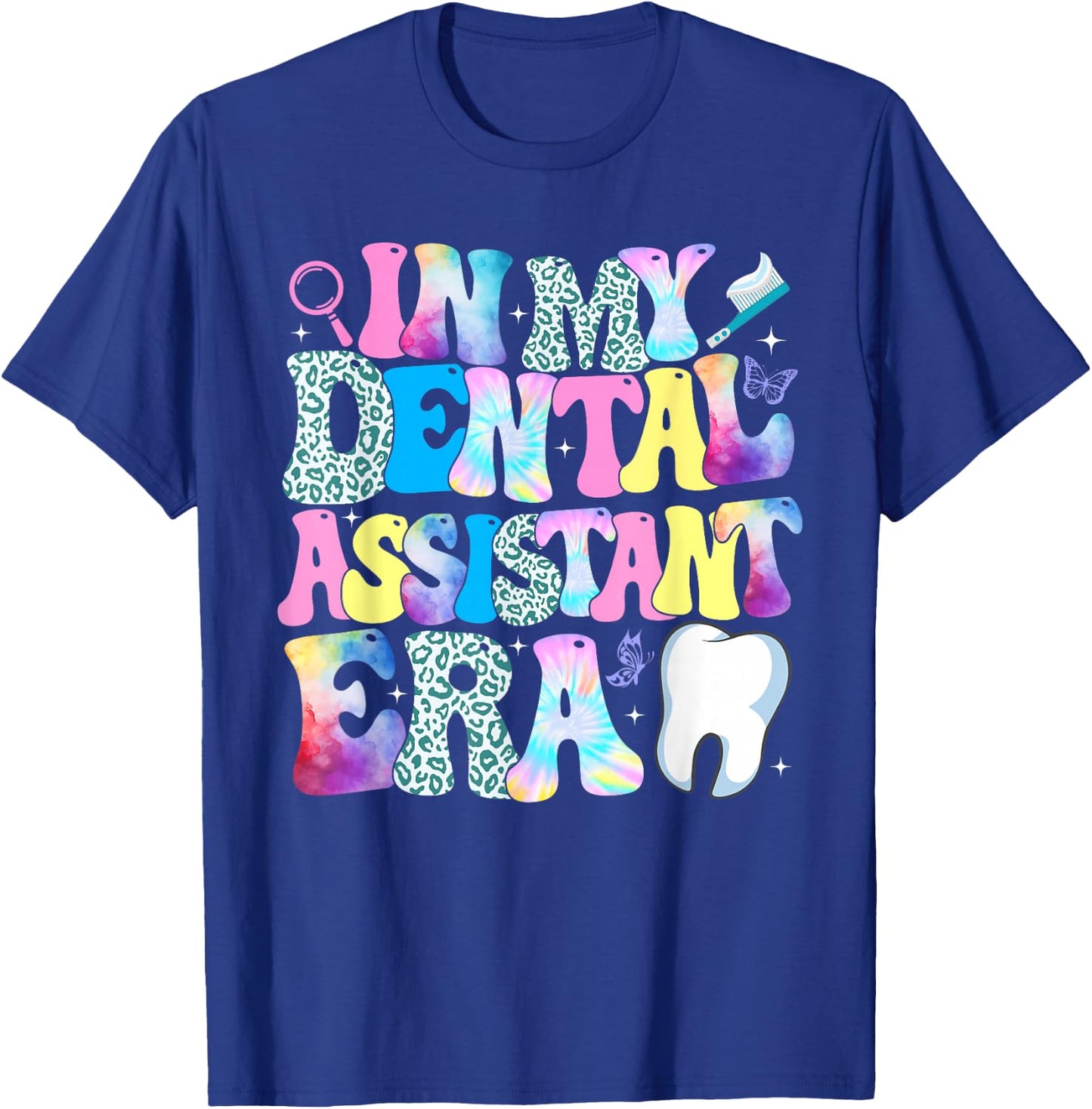 In My Dental Assistant Era Dental Student Dentist T-Shirt - T-Shirt | Royal