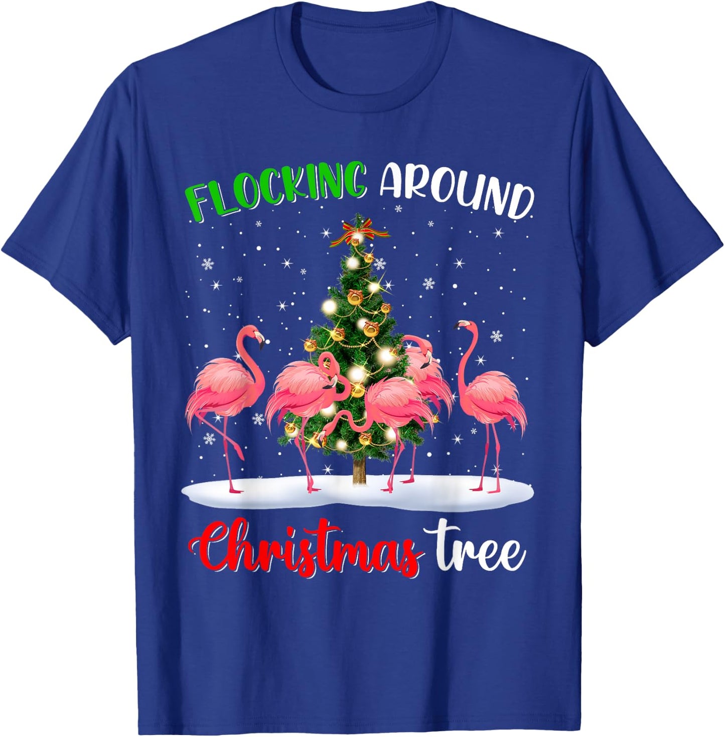 Cute Flamingo Christmas Flocking Around Christmas Tree Funny T-Shirt - T-Shirt | Royal