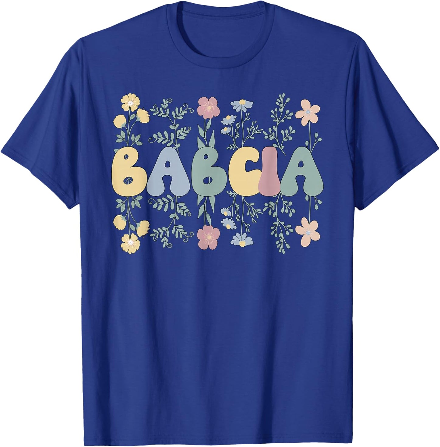 Groovy Babcia Grandmother Flowers Babcia Grandma T-Shirt - T-Shirt | Royal
