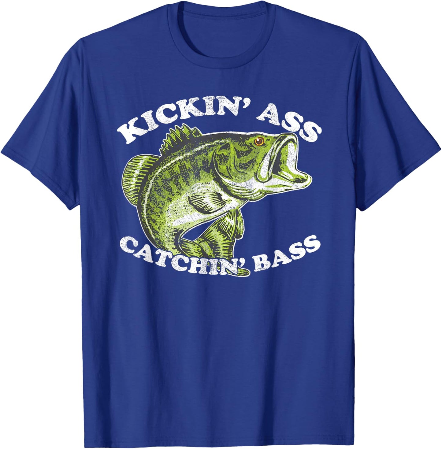 Kicking Ass and Catching Bass Funny T-Shirt - T-Shirt | Royal