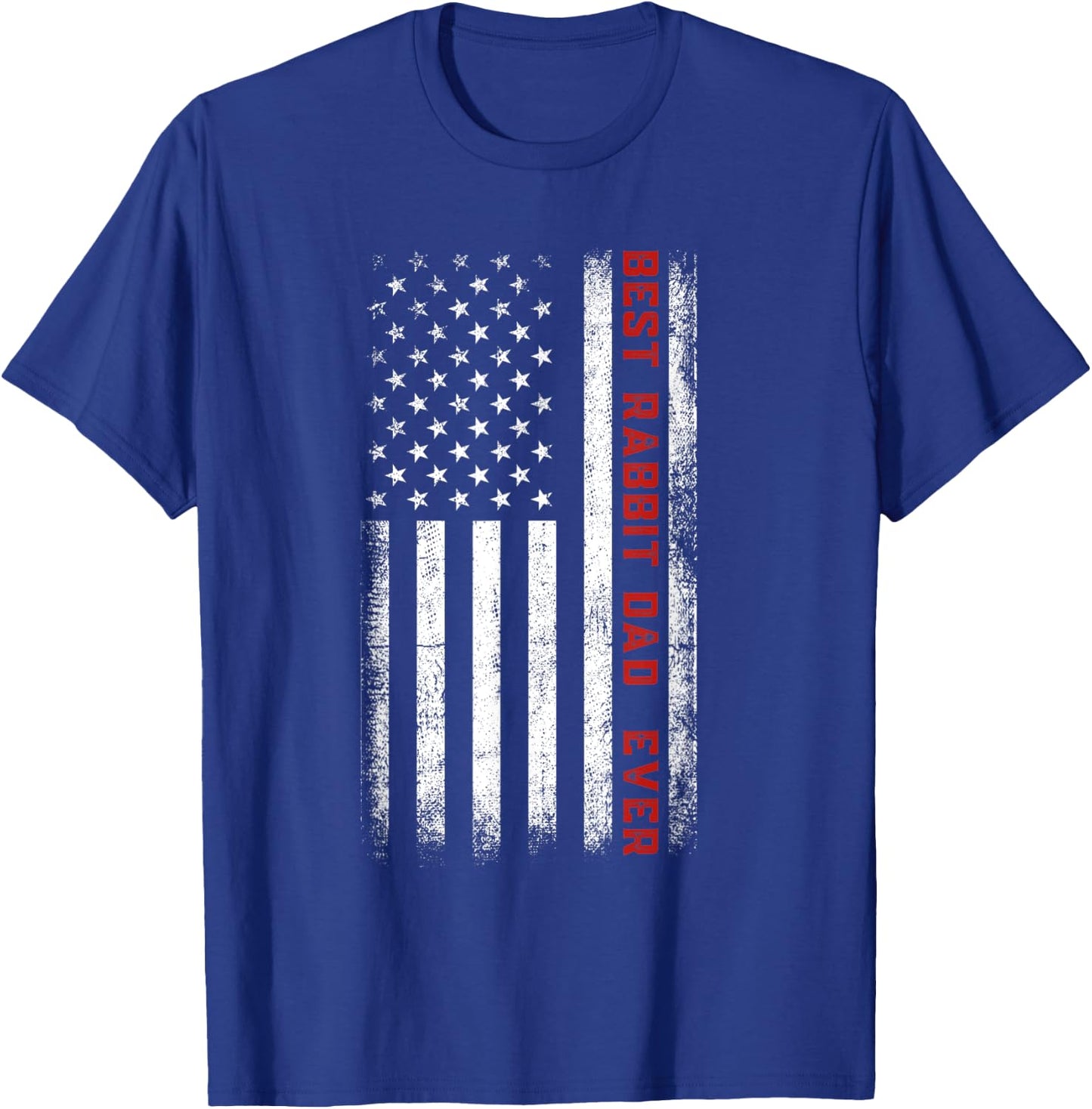 Best Rabbit Dad Ever American Flag Rabbit Dad Father's Day T-Shirt - T-Shirt | Royal