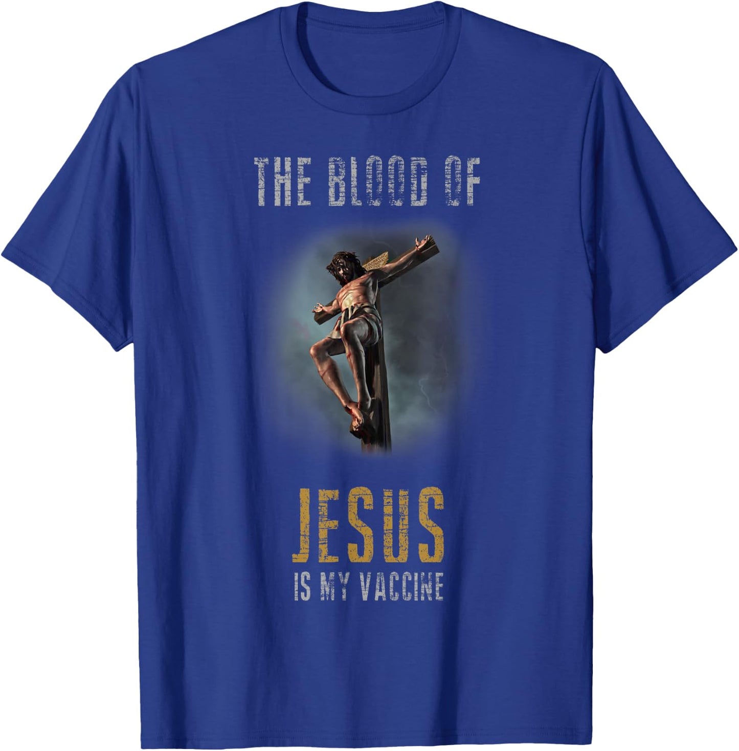 The Blood Of Jesus Is My Vaccine Christian Anti Vax Shirt T-Shirt - T-Shirt | Royal