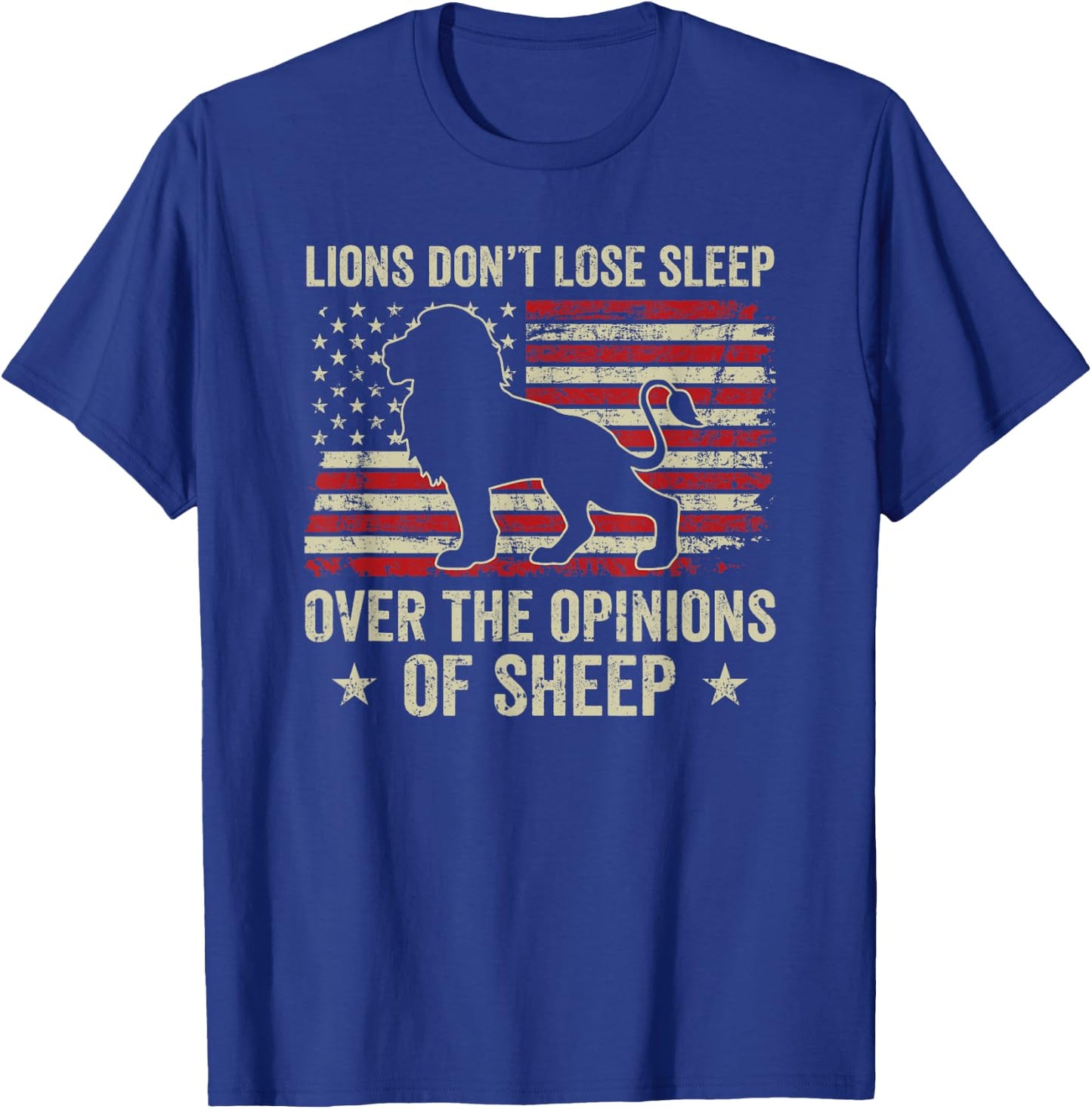 Lions Don't Lose Sleep Over The Opinions Of Sheep T-Shirt - T-Shirt | Royal