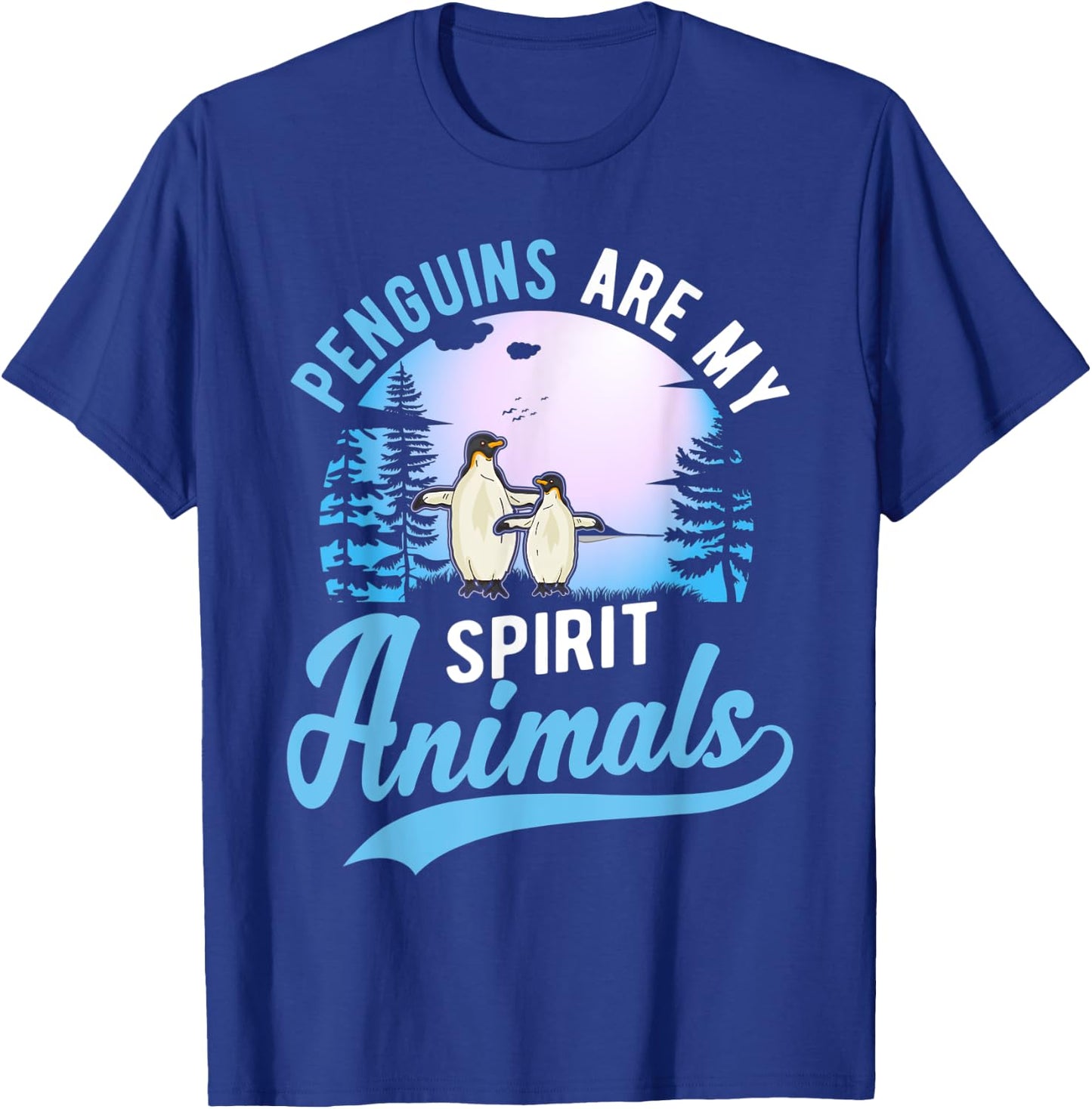 Penguins are my spirit animals Penguin T-Shirt - T-Shirt | Royal