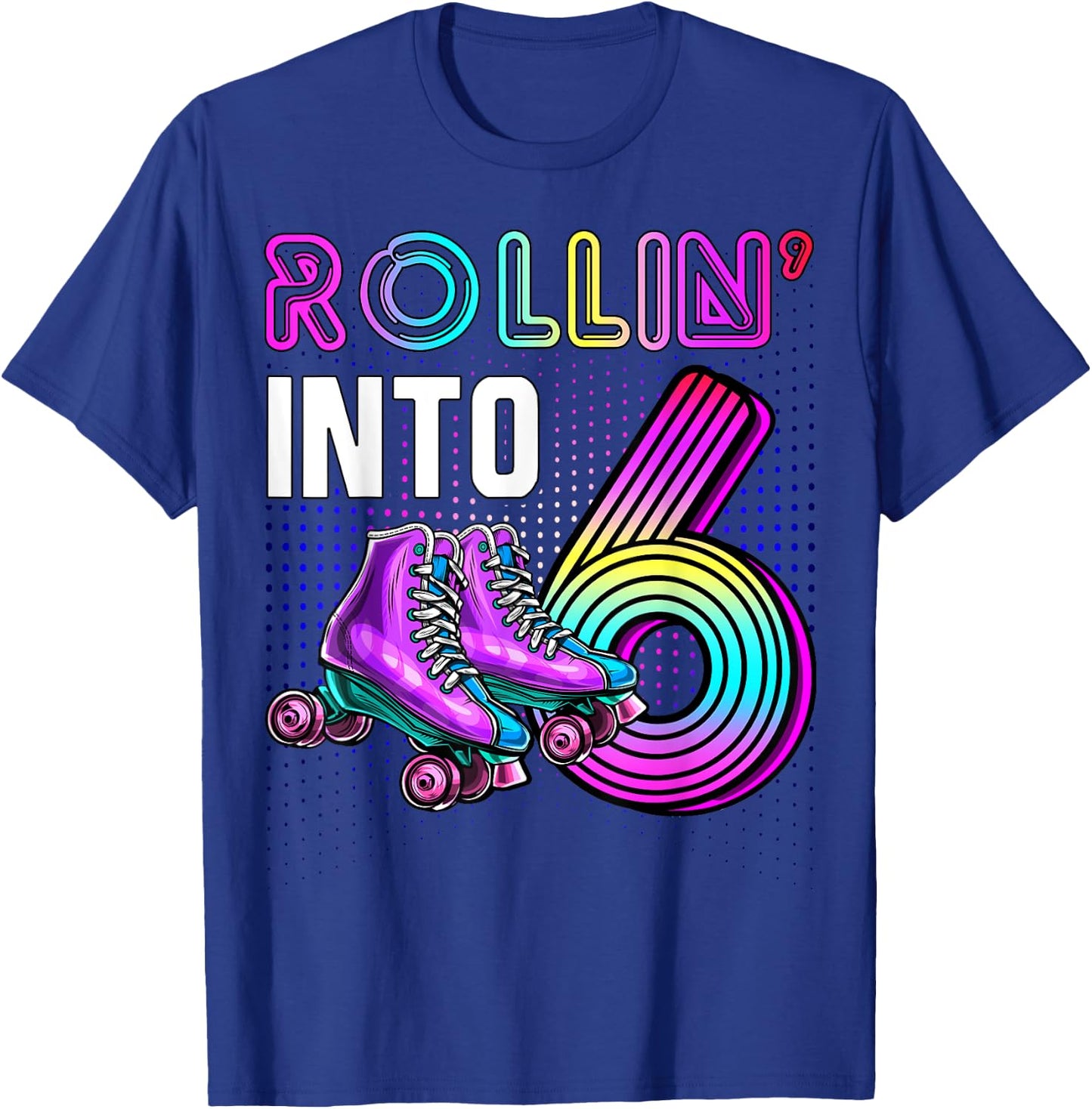 Rollin' into 6 Roller Skating Rink 6th Birthday Party Girls T-Shirt - T-Shirt | Royal