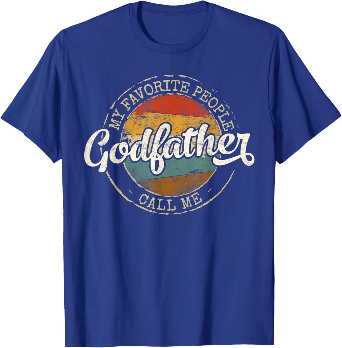 My Favorite People Call Me Godfather Stamp Fathers Day T-Shirt - T-Shirt | Royal