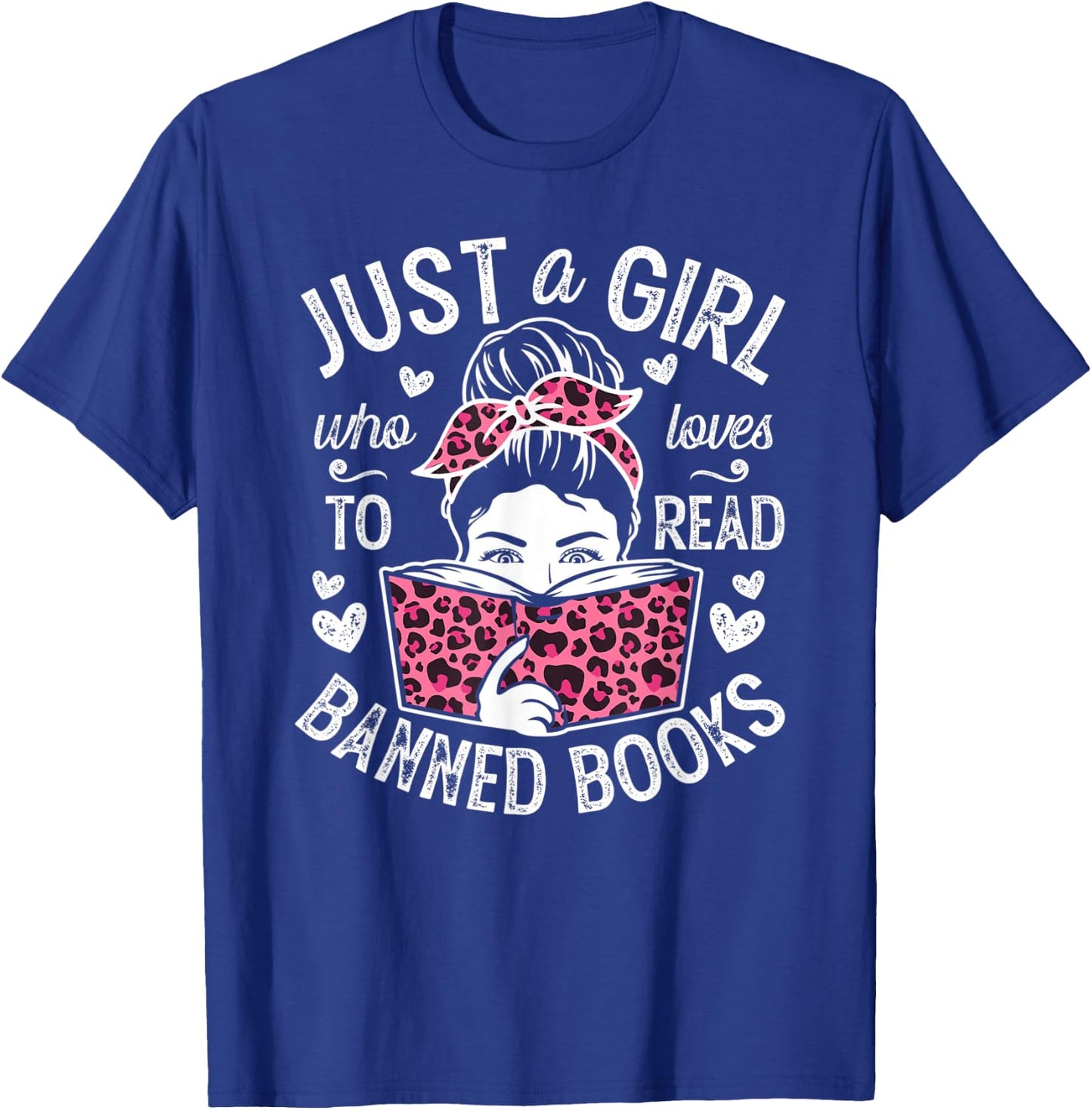 Just A Girl Who Loves To Read Banned Books Girl T-Shirt - T-Shirt | Royal