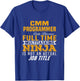 CMM Programmer T-Shirt - T-Shirt | Royal