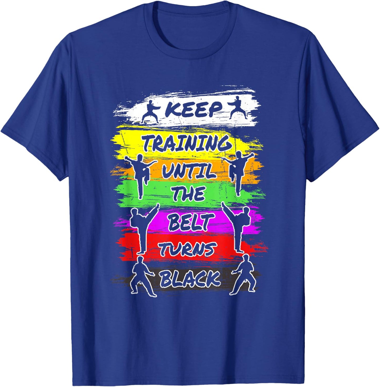 Keep Training Until The Belt Turns Black Retro Karate T-Shirt - T-Shirt | Royal
