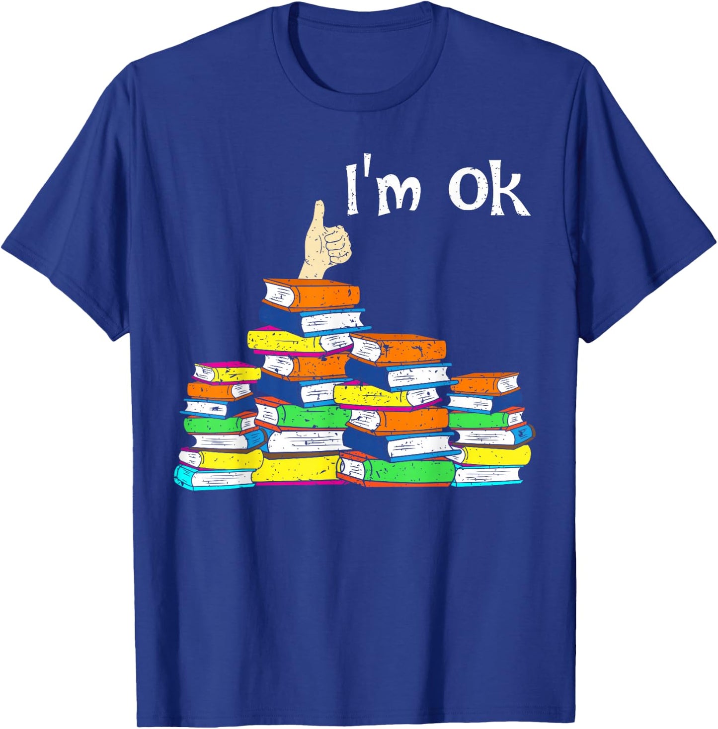Funny Reading Book Lovers I'm Ok national book lovers day T-Shirt - T-Shirt | Royal
