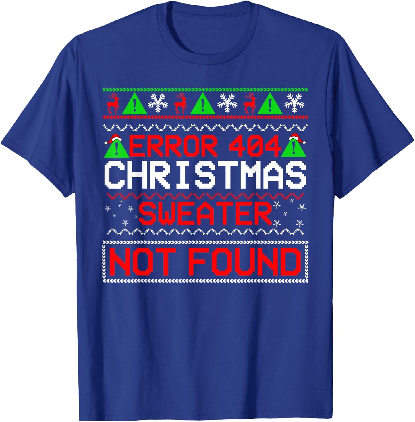 Error 404 Christmas Sweater Not Found Computer Programmer T-Shirt - T-Shirt | Royal