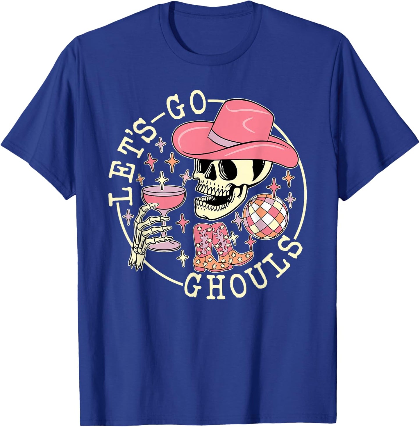 Let's Go Ghouls Skull Skeleton Cowgirl Drinking Halloween T-Shirt - T-Shirt | Royal