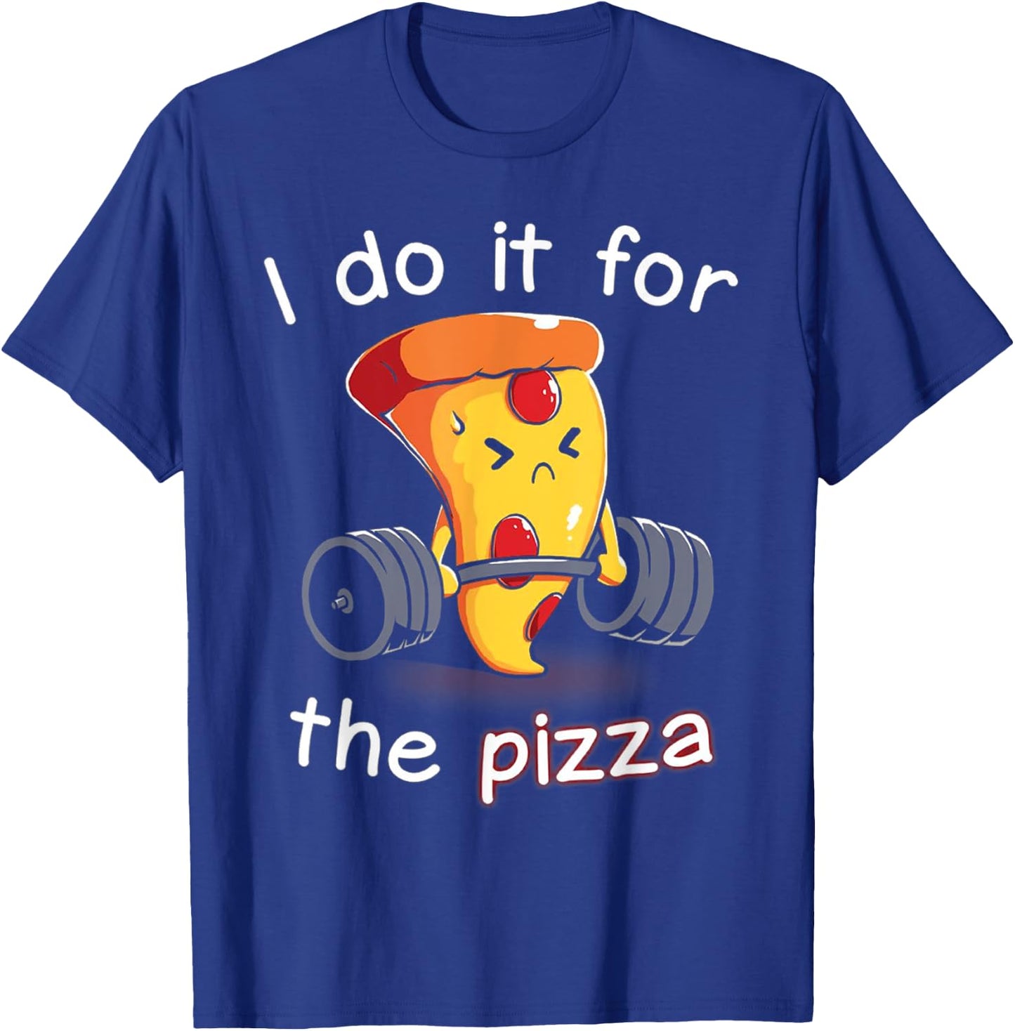 I Do It For The Pizza Weightlifting T-Shirt - T-Shirt | Royal