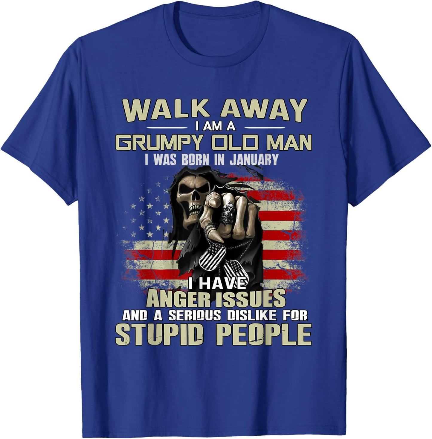 Skull Walk Away I Am A Grumpy Old Man I Was Born In January T-Shirt - T-Shirt | Royal
