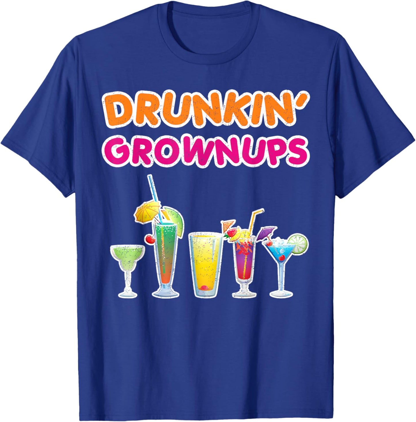 Drunkin' Grownups Cocktails Drinking Bachelorette Party Beer T-Shirt - T-Shirt | Royal
