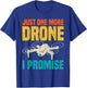 Drone Accessories - Just One More Drone - Pilot T-Shirt - T-Shirt | Royal