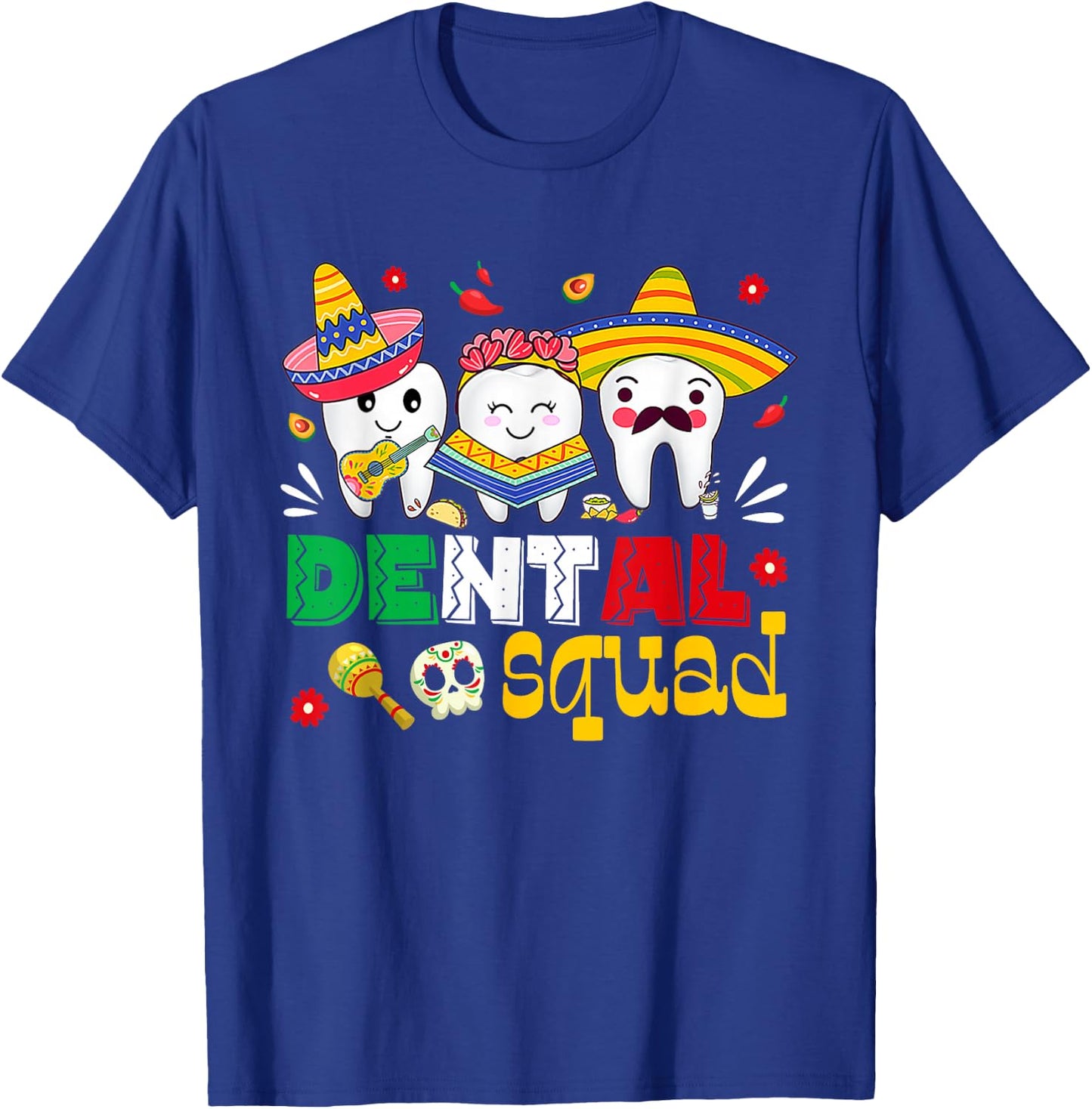Cinco De Mayo Dental Squad Mexican Dentist Fiesta Party T-Shirt - T-Shirt | Royal