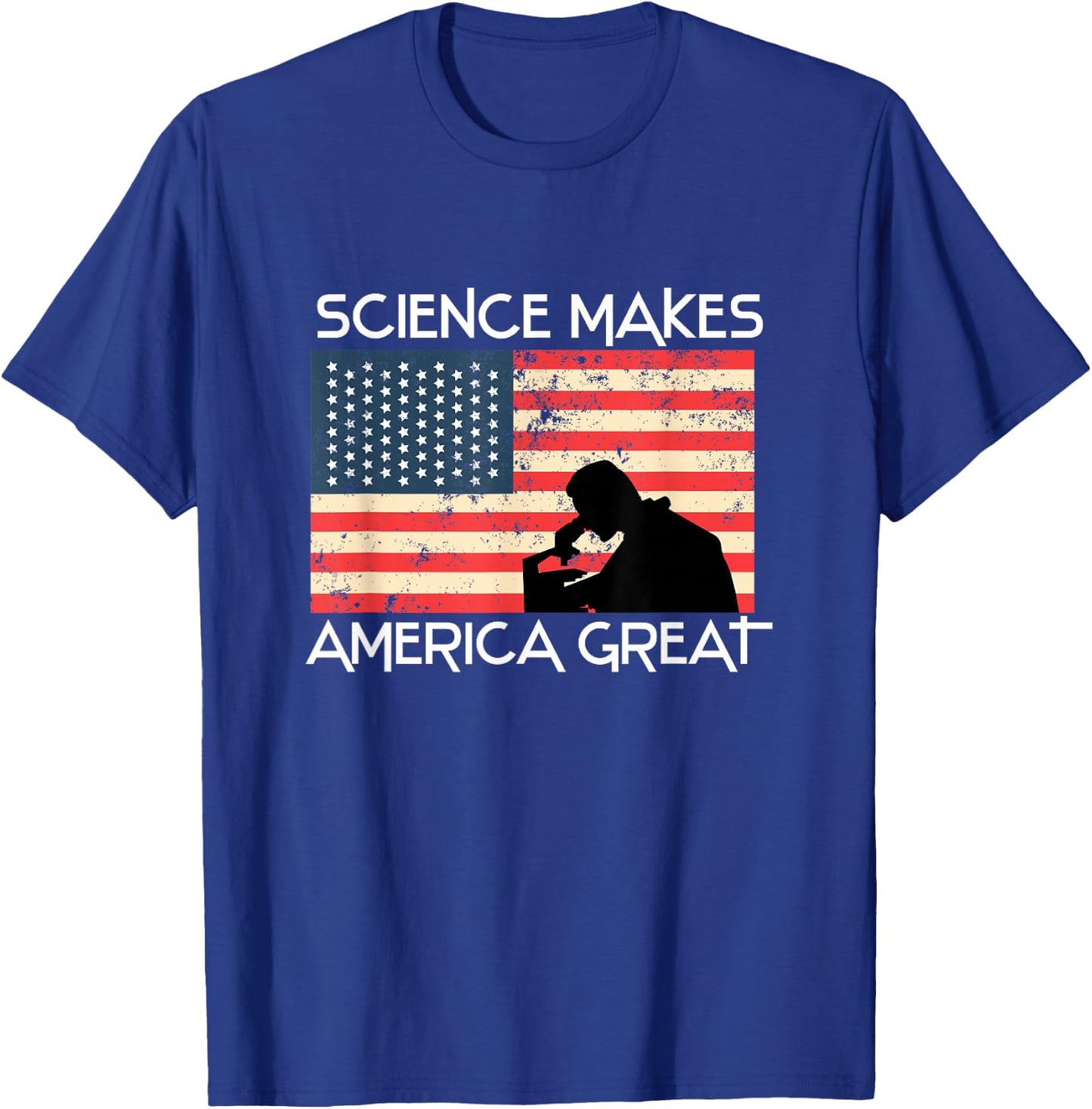 Science Makes America Great Again - Scientist Gift T-Shirt - T-Shirt | Royal