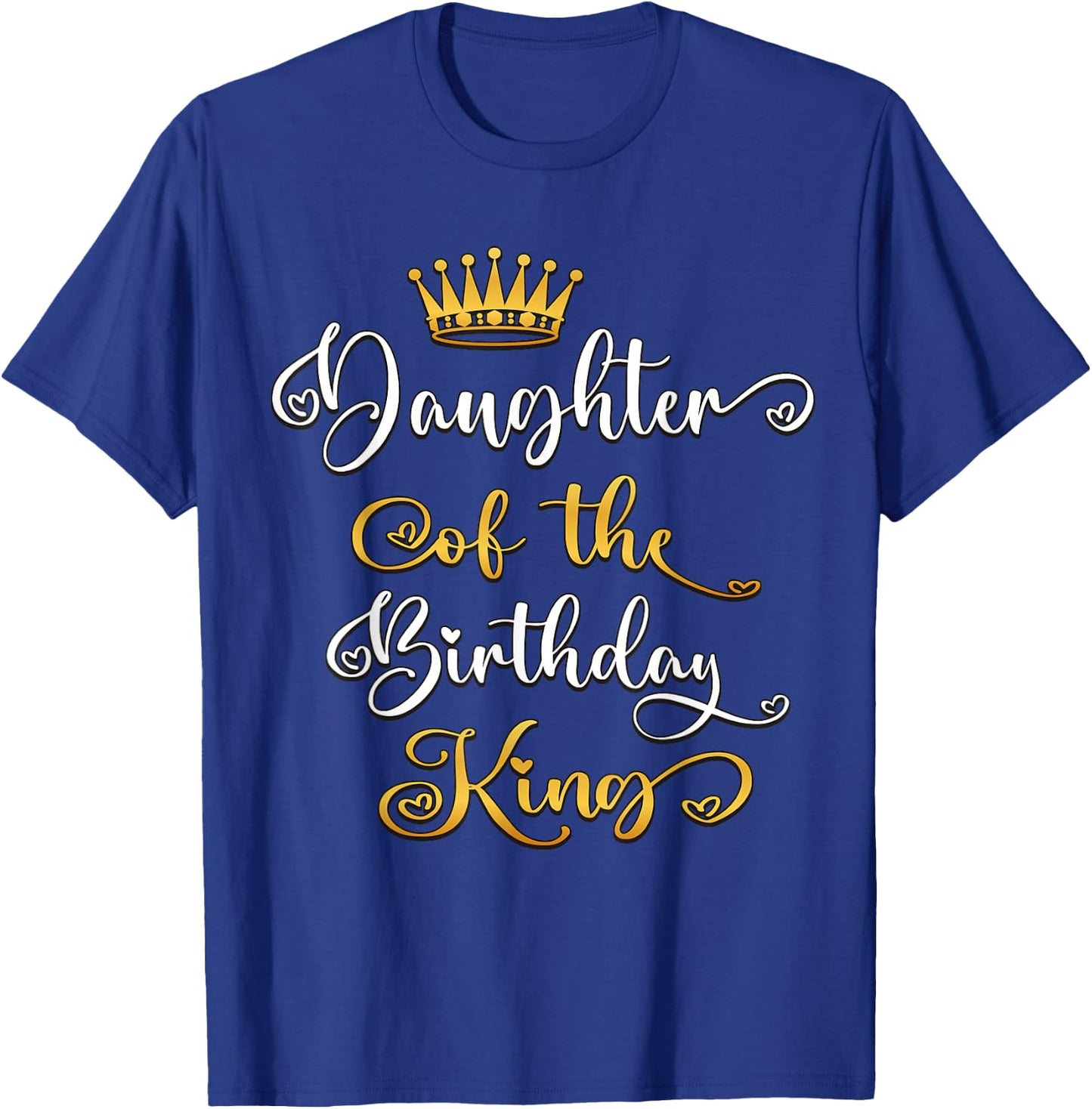 Daughter Of The Birthday King Bday Party T-Shirt - T-Shirt | Royal