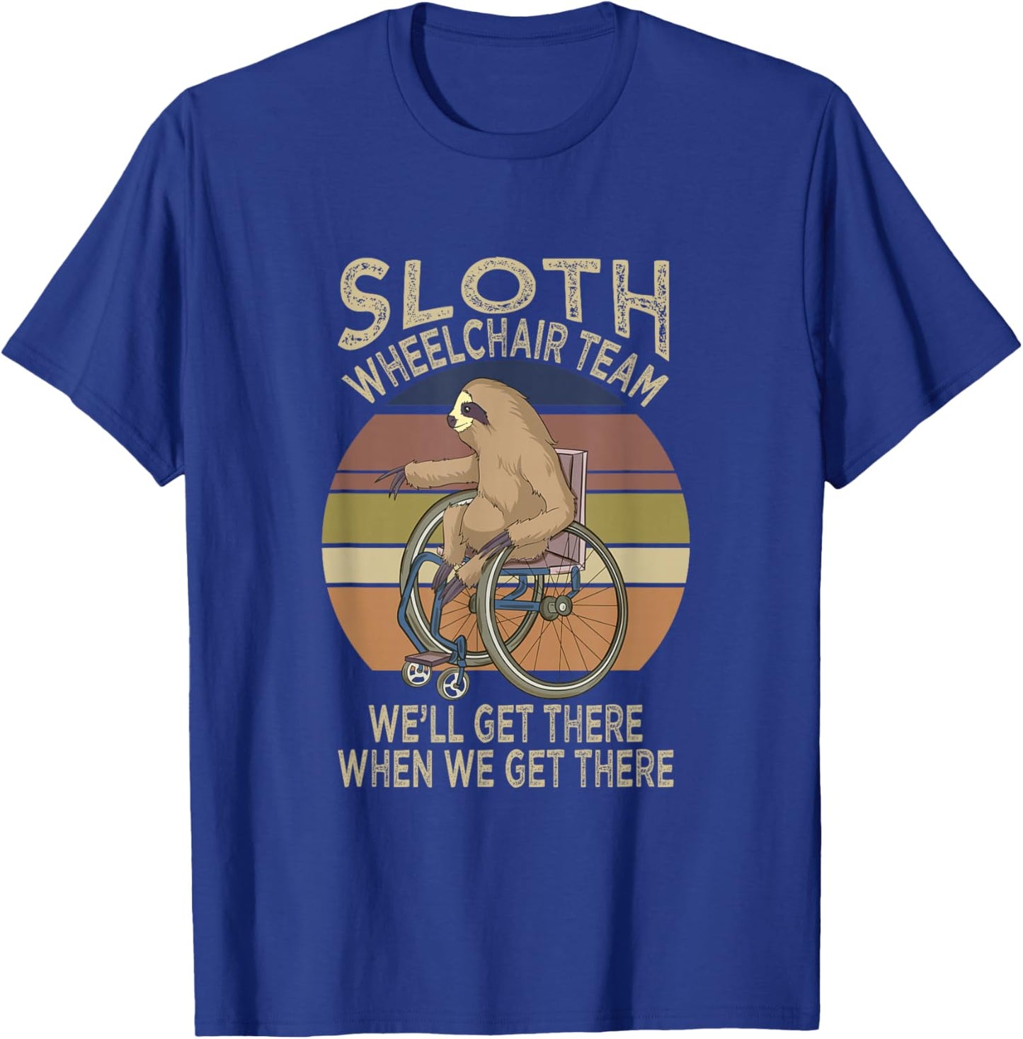 Funny Wheelchair Saying Humor Handicap People Sloth T-Shirt - T-Shirt | Royal
