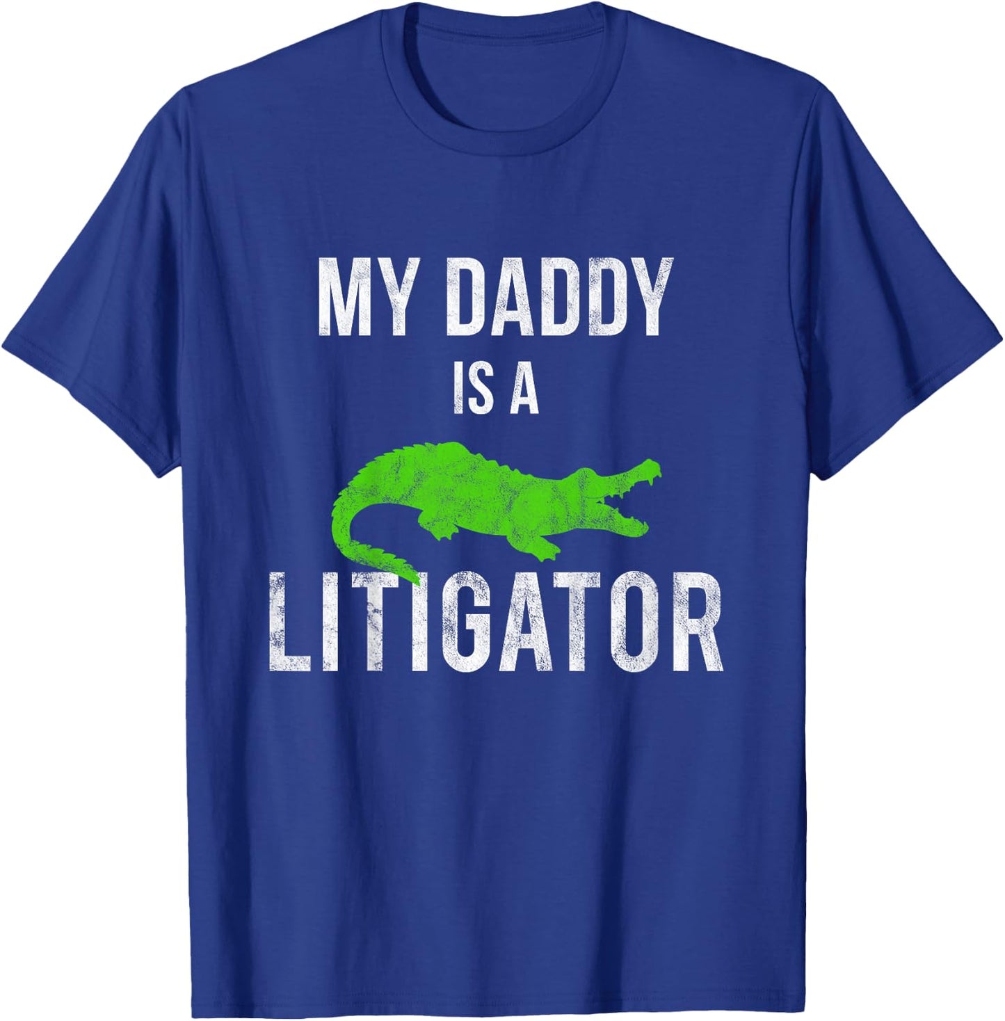 My Daddy Is a Litigator Lawyer Dads Fathers Kids T-Shirt - T-Shirt | Royal