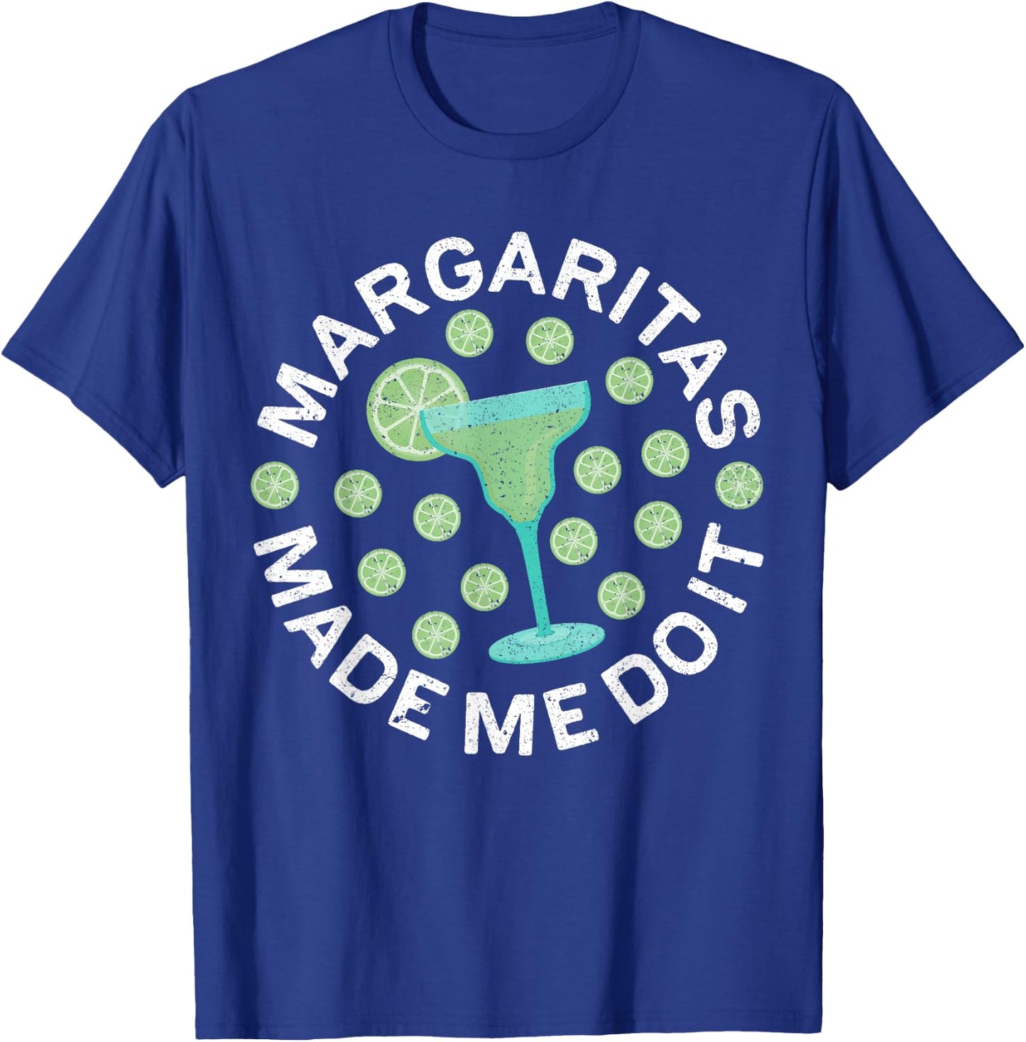 Margaritas Made Me Do It Shirt Men Women Cinco De Mayo T-Shirt - T-Shirt | Royal