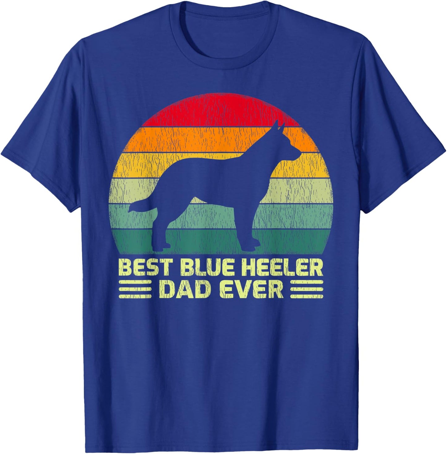 Funny Vintage Best Blue Heeler Dad Ever Father's Day T-Shirt - T-Shirt | Royal