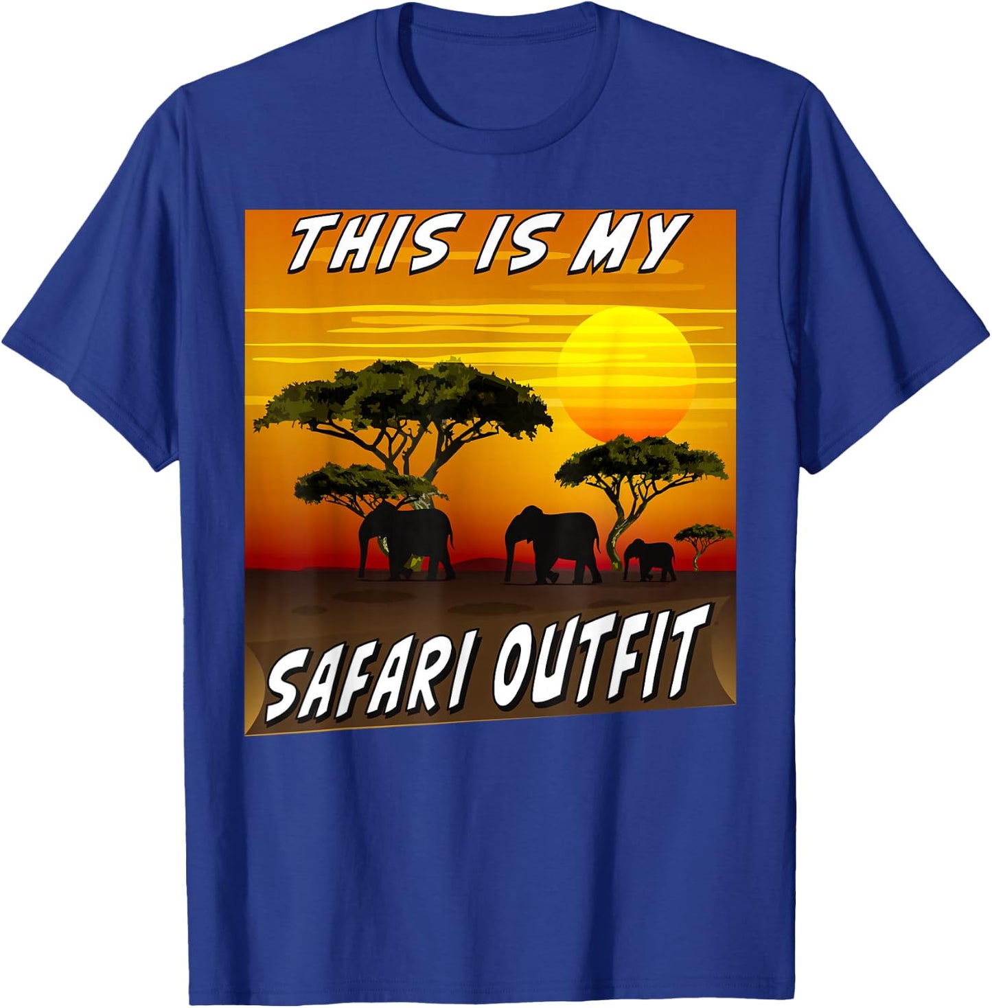 This is my safari outfit Africa sunset animals safari T-Shirt - T-Shirt | Royal