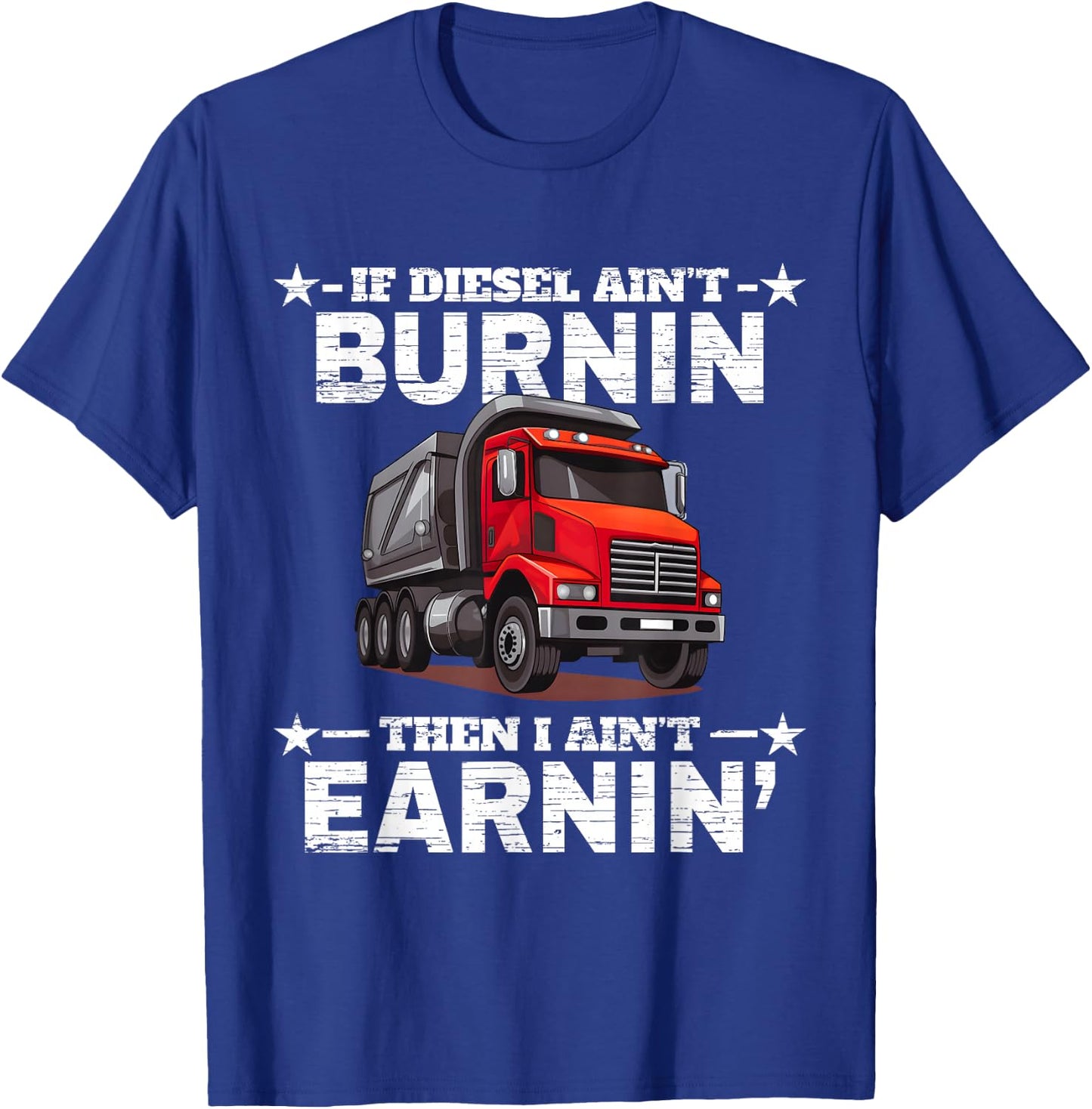 Funny Dump Truck Driver T-Shirt - T-Shirt | Royal