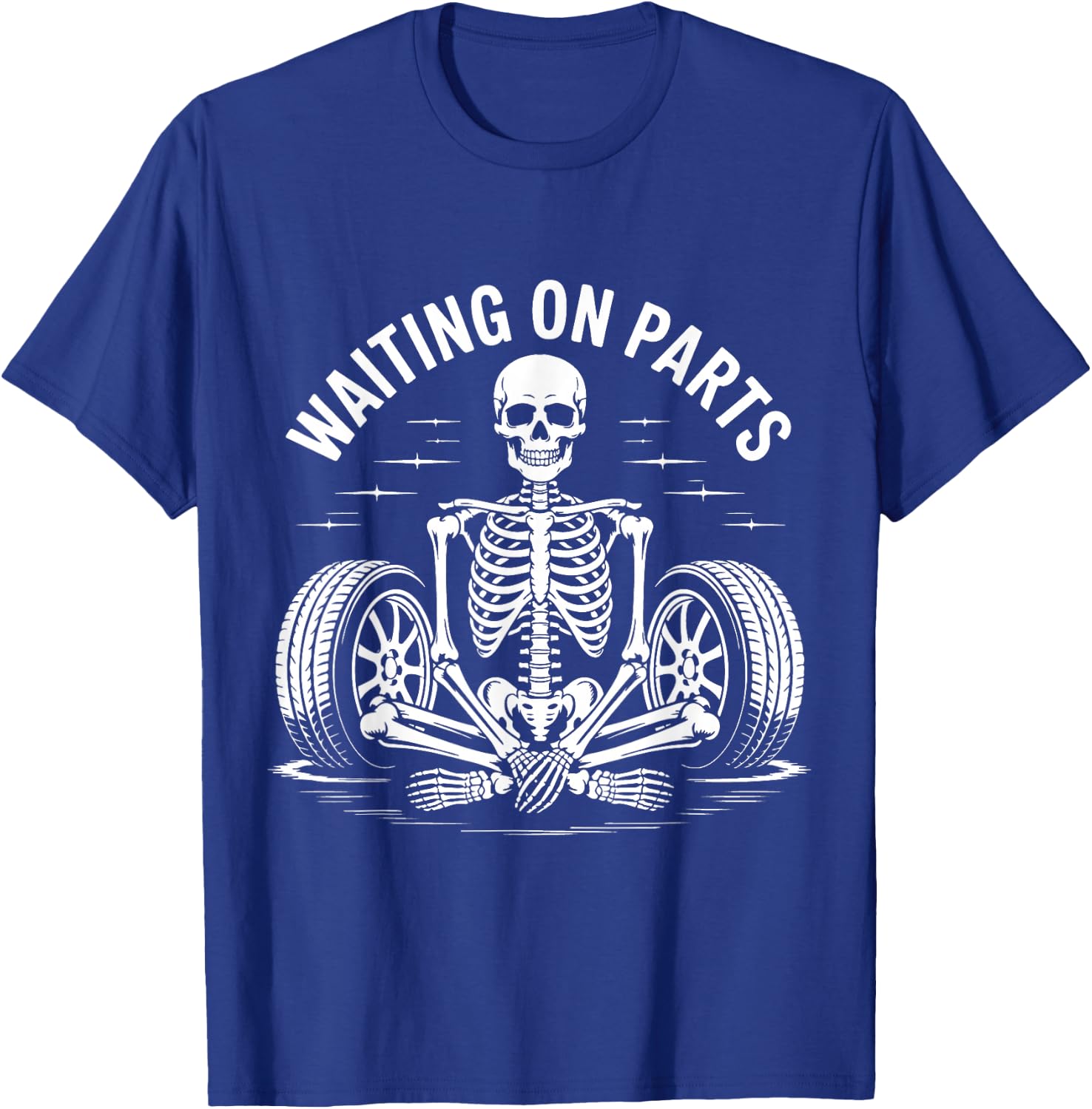 Funny Waiting On Parts Mechanic Skeleton Auto Repair Life T-Shirt - T-Shirt | Royal