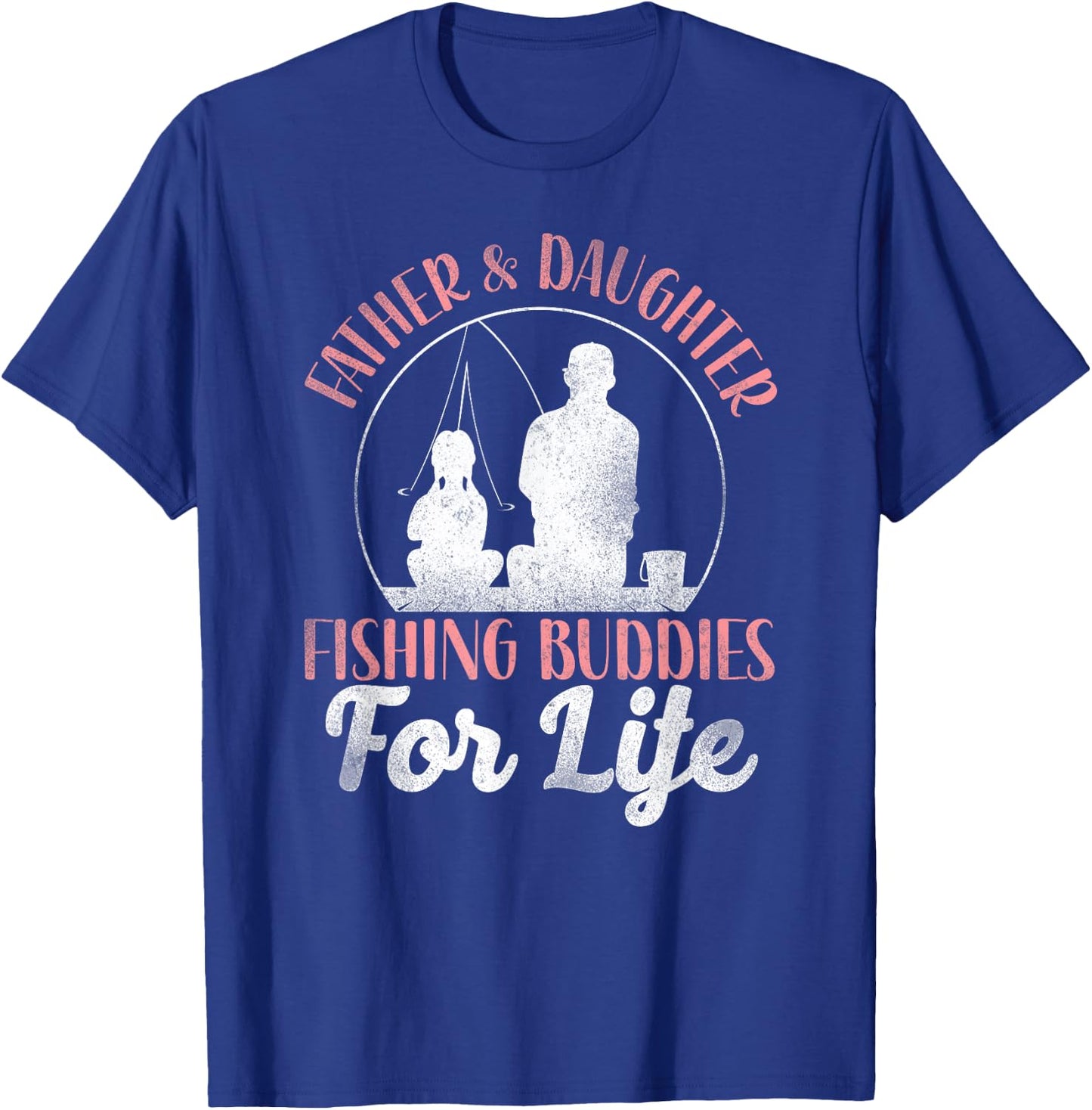 Fishing Buddies Dad Father Daughter T-Shirt - T-Shirt | Royal